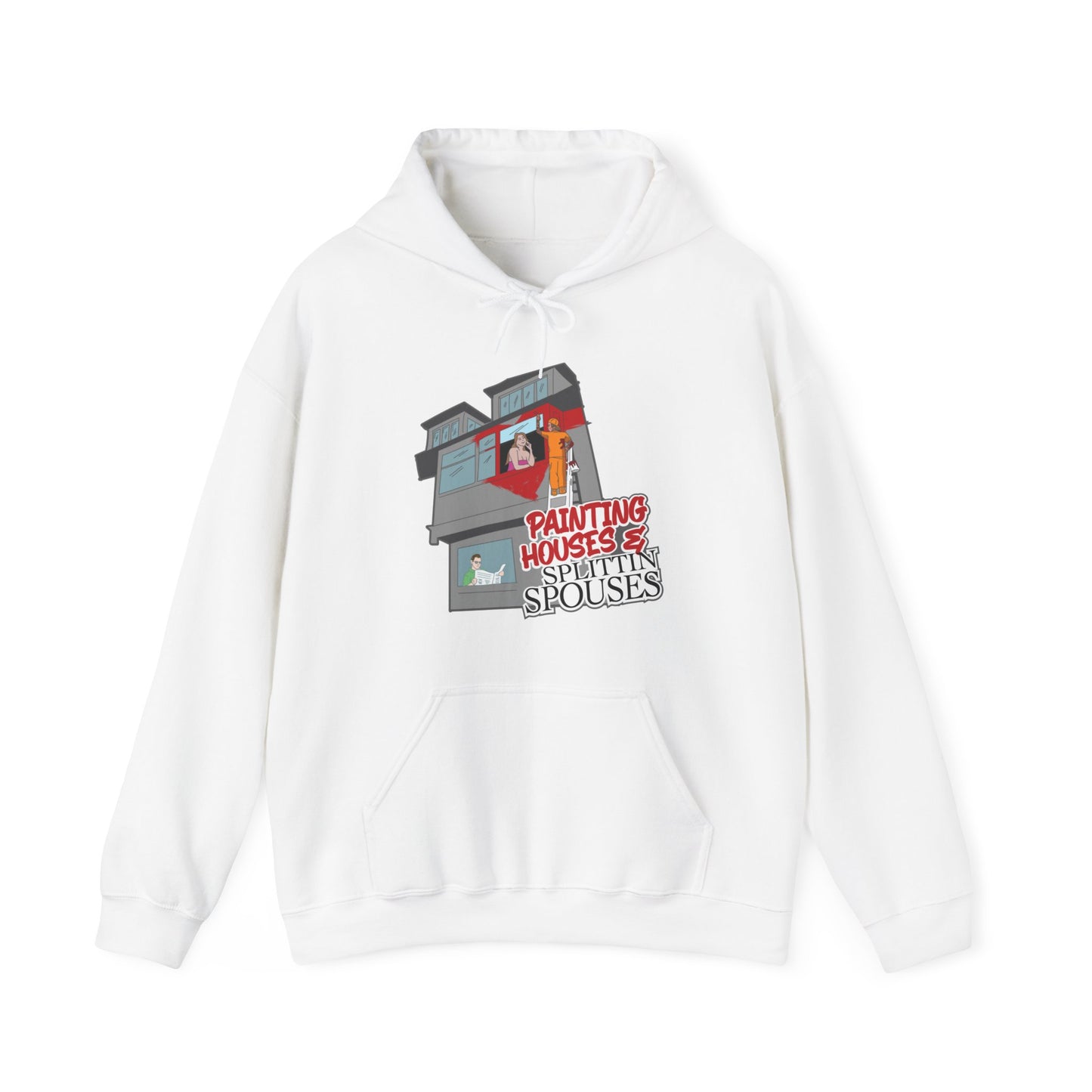 Painting Houses & Splittin Spouses Hoodie