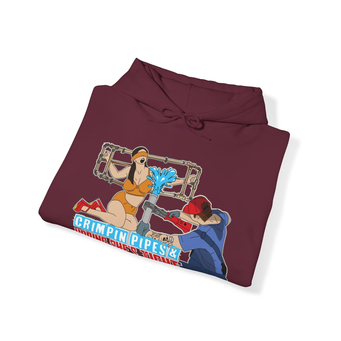 Crimpin Pipes & Hoping She’s Tight Hoodie