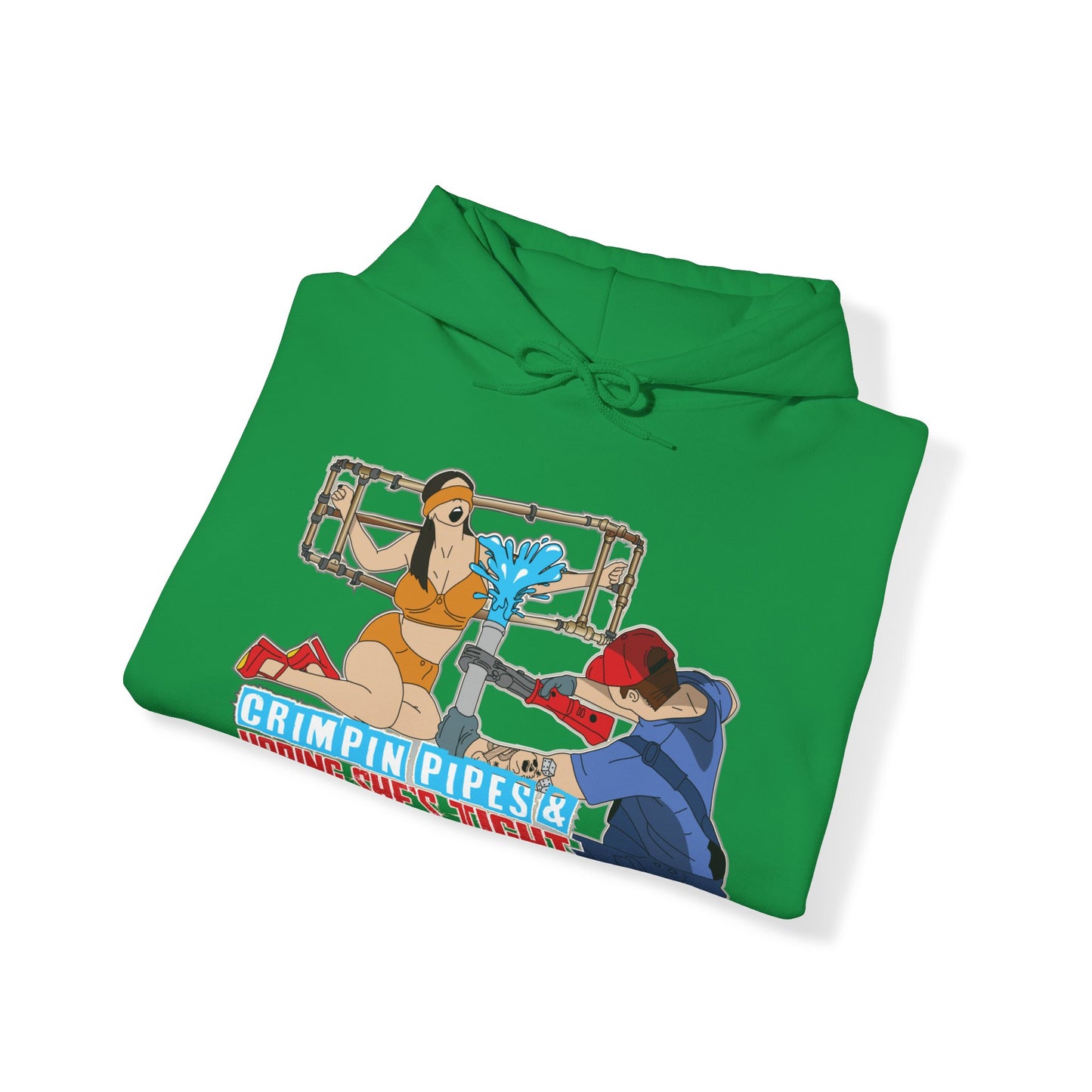 Crimpin Pipes & Hoping She’s Tight Hoodie