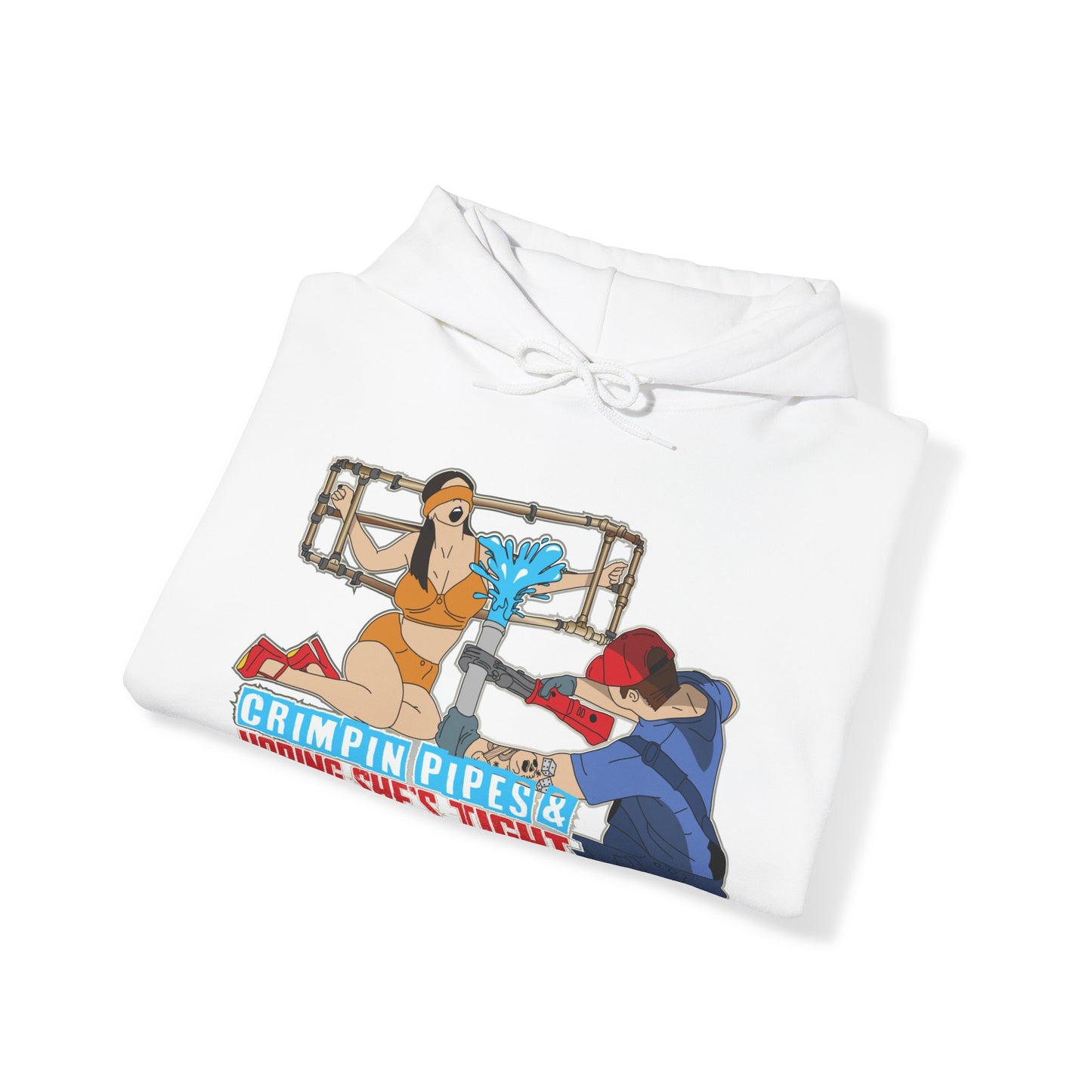 Crimpin Pipes & Hoping She’s Tight Hoodie
