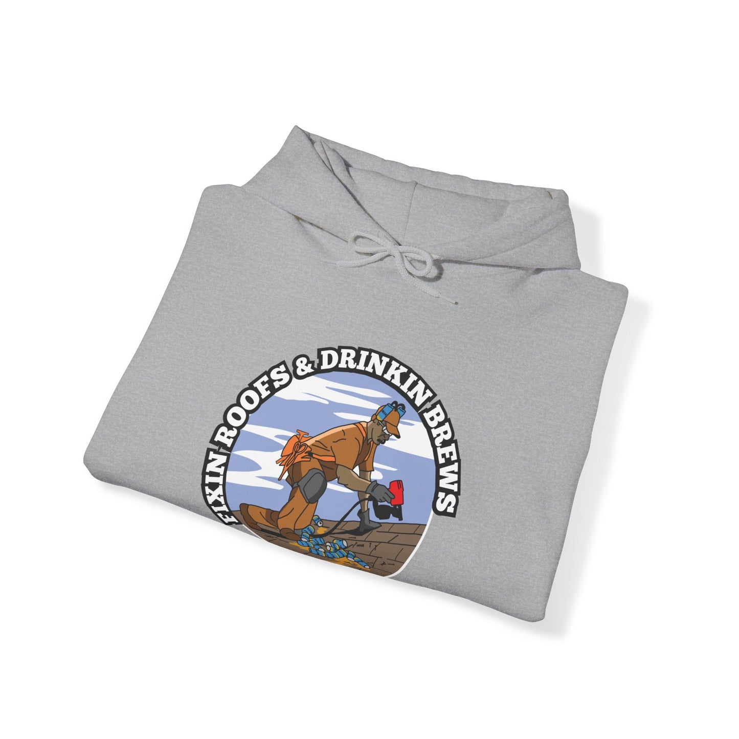 Fixin Roofs & Drinkin Brews Hoodie