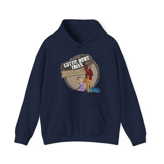 Cuttin down trees whiles shes on her knees Hoodie