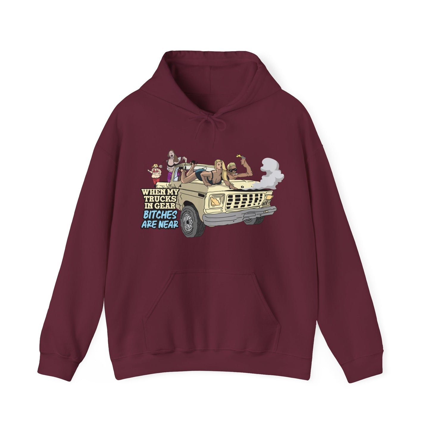 Trucks In Gear Bitches Are Near Hoodie
