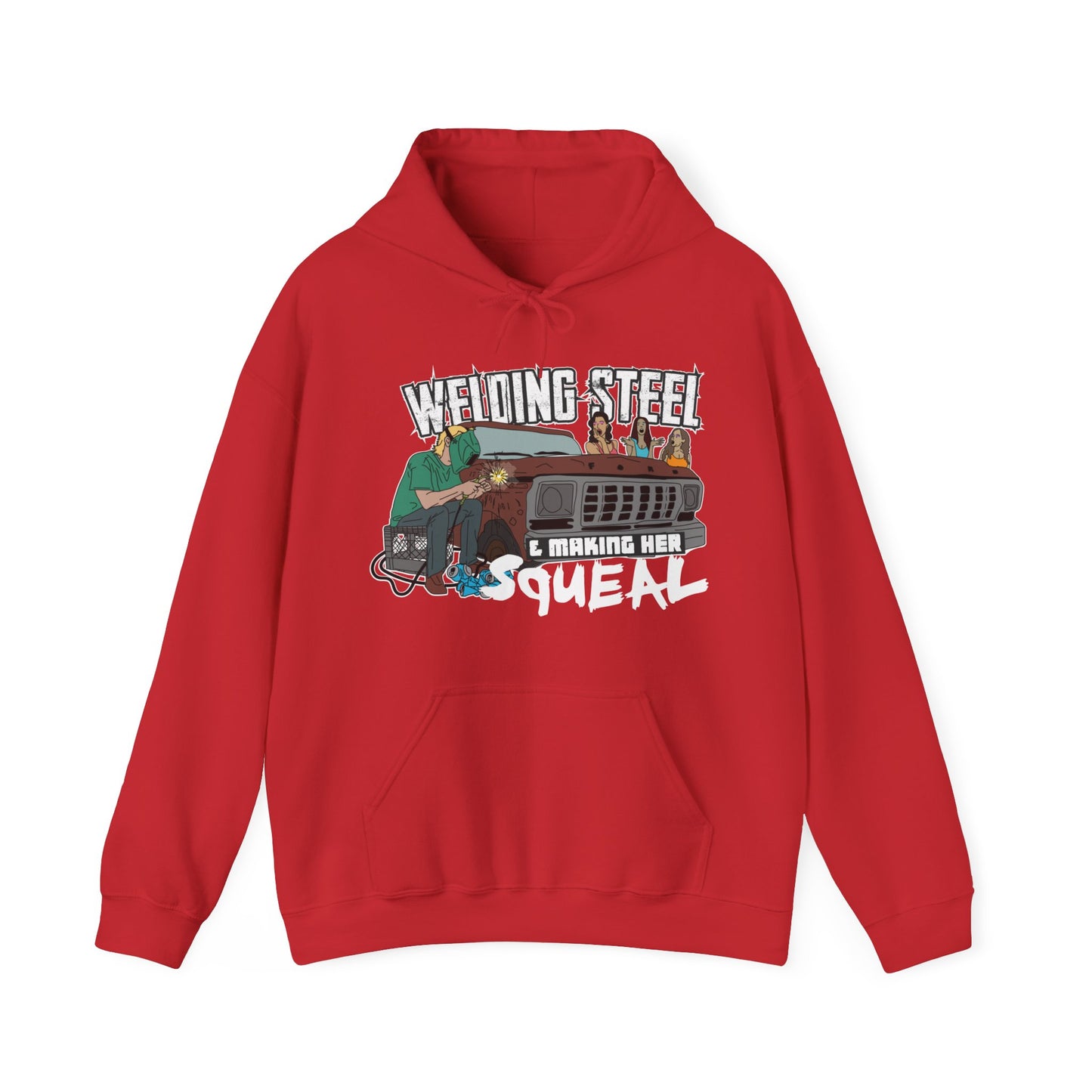 Welding Steel & making her squeal Hoodie