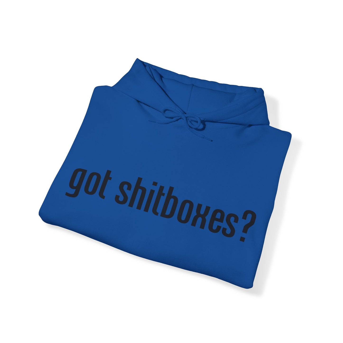 Got Shitboxes? Hoodie
