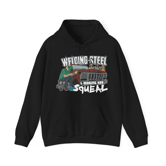 Welding Steel & making her squeal Hoodie