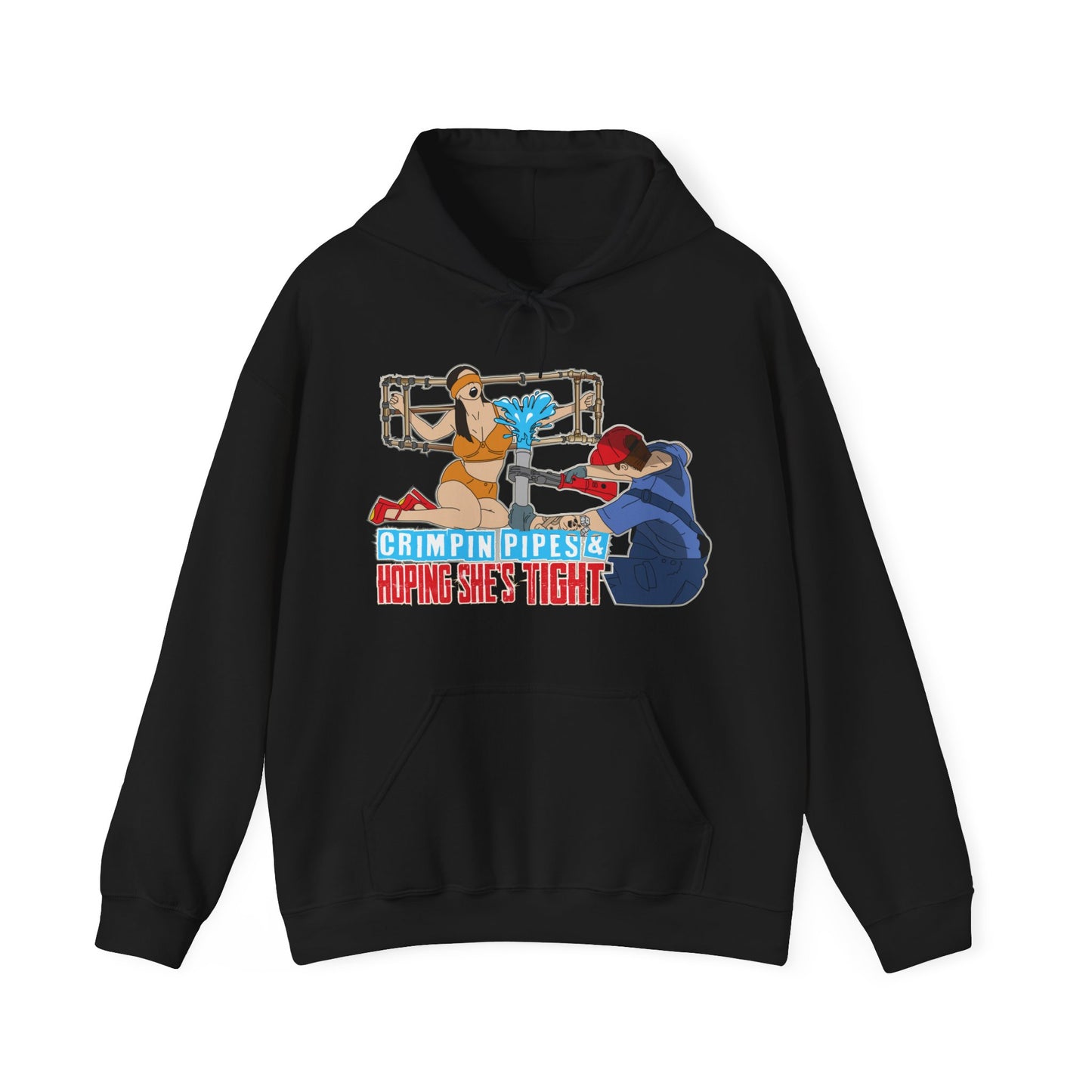 Crimpin Pipes & Hoping She’s Tight Hoodie