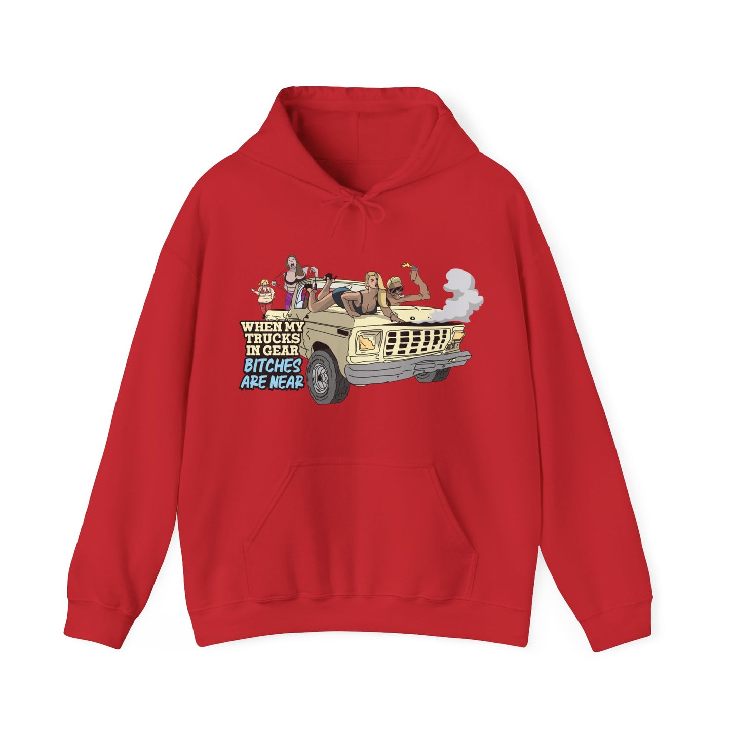Trucks In Gear Bitches Are Near Hoodie