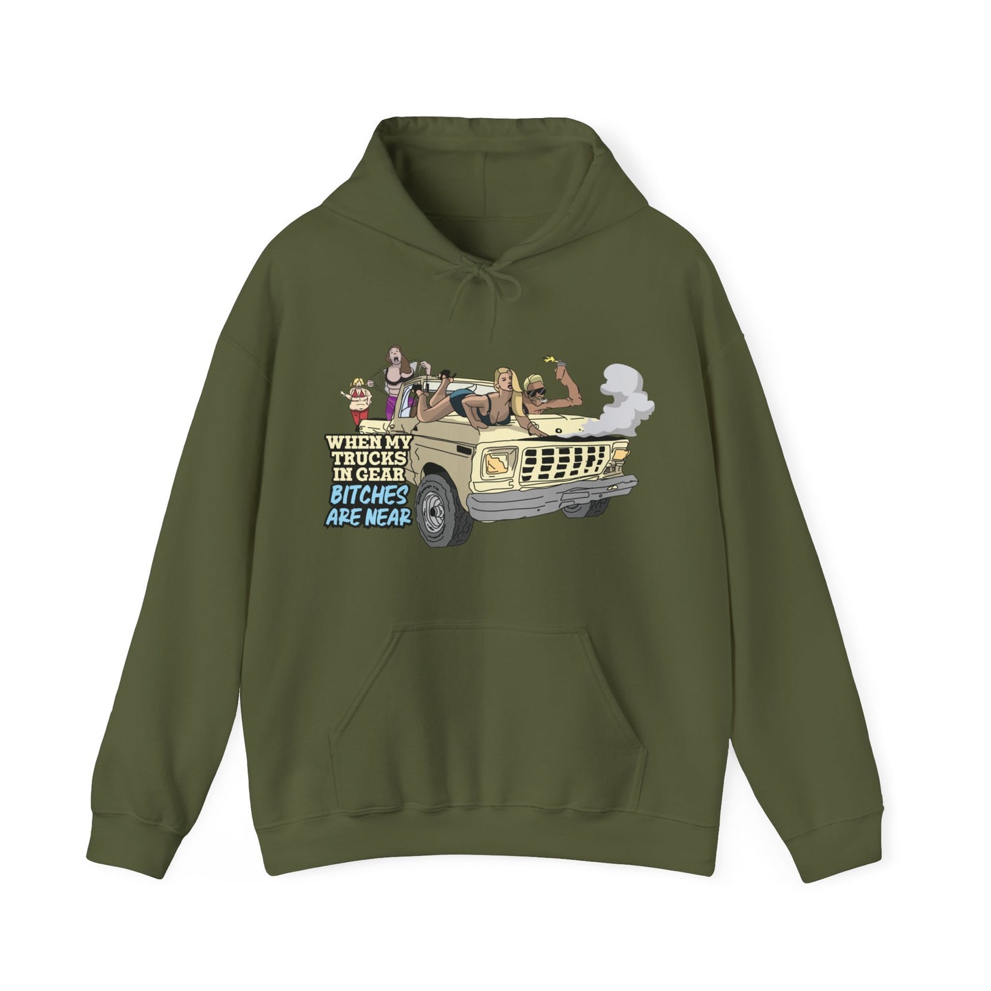 Trucks In Gear Bitches Are Near Hoodie