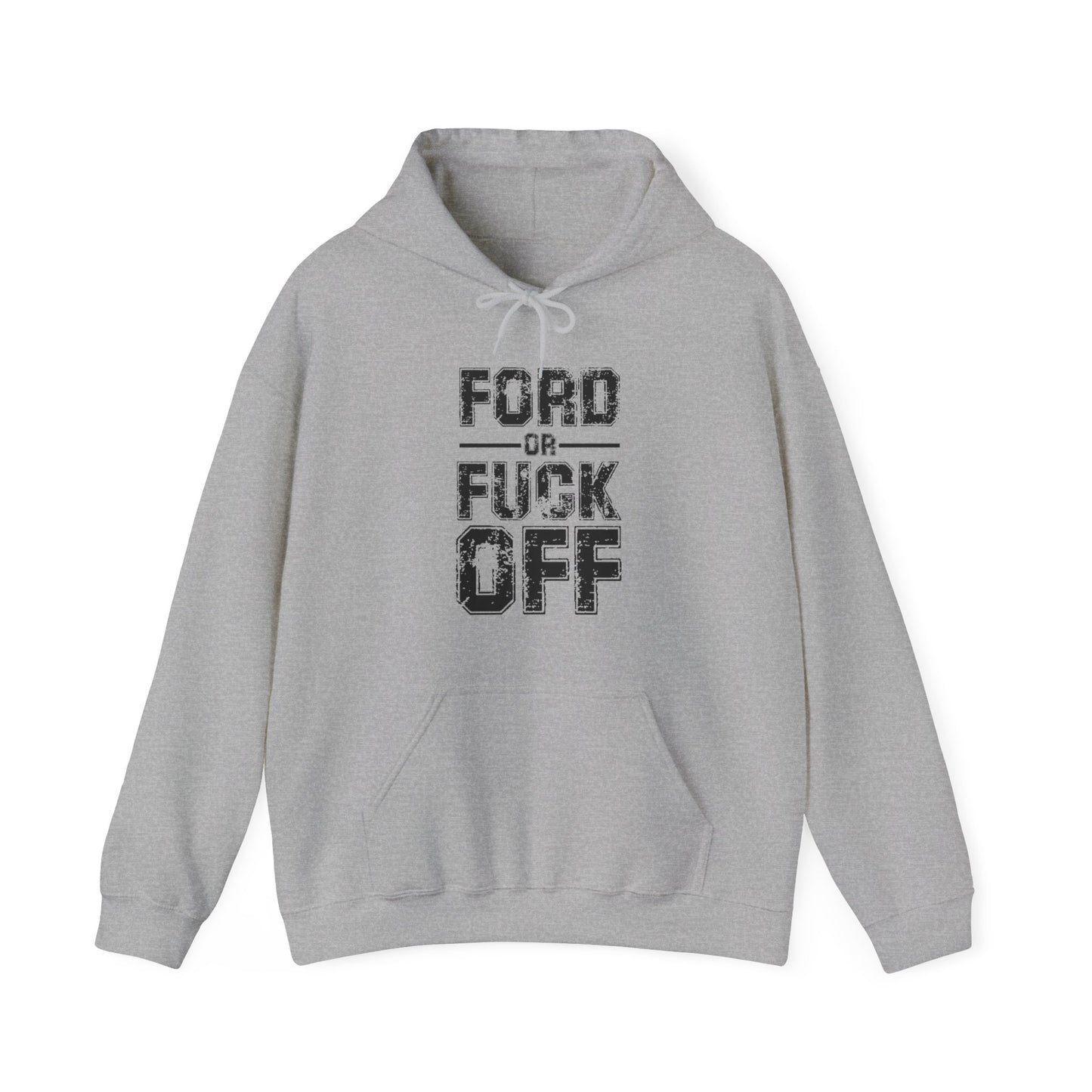 Ford or Fuck Off Hoodie
