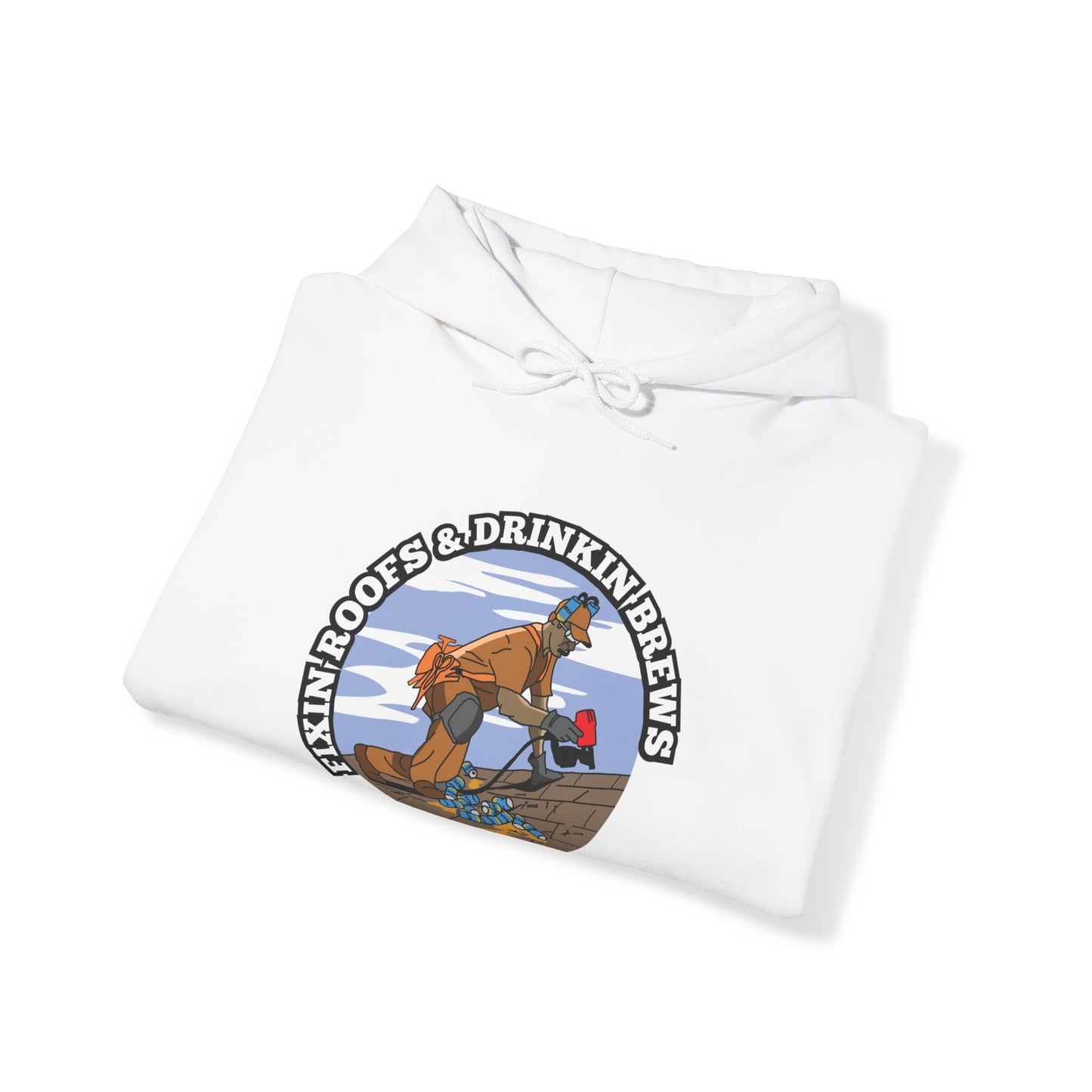Fixin Roofs & Drinkin Brews Hoodie