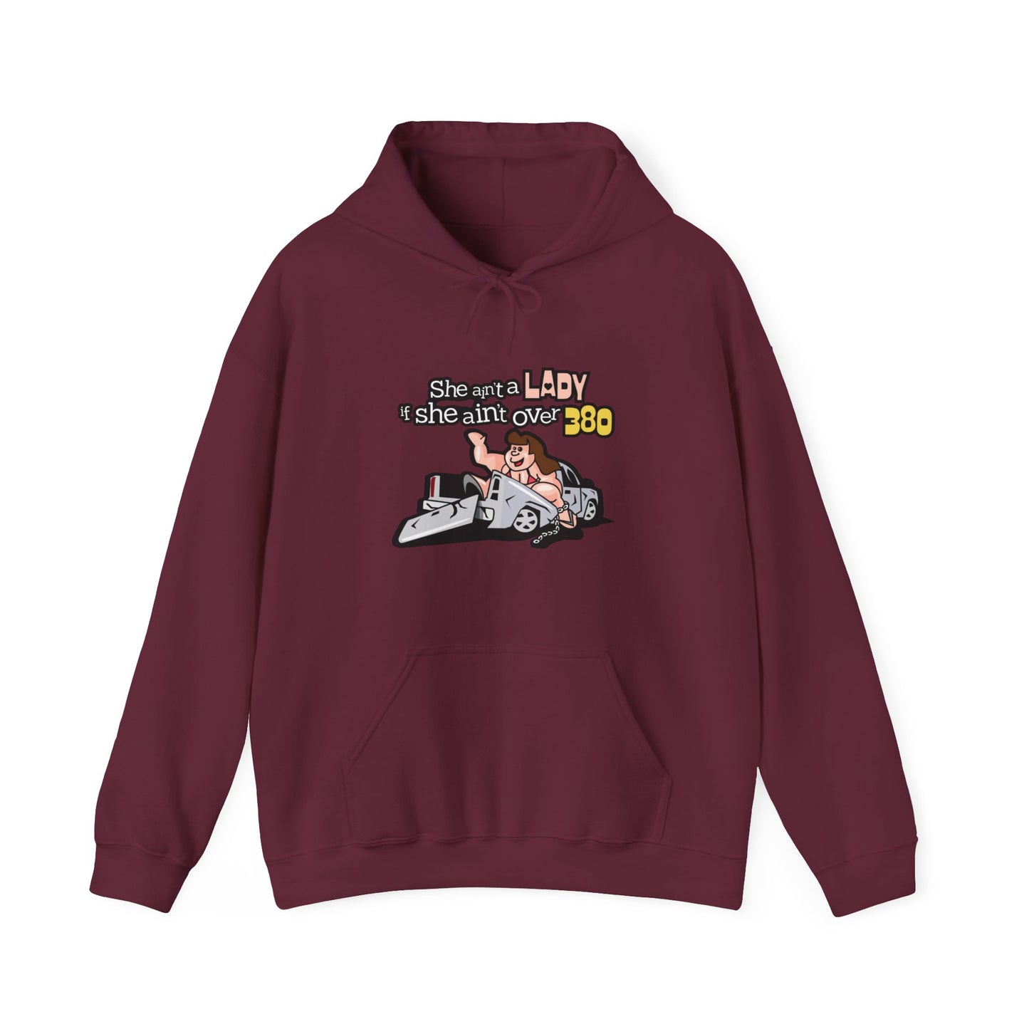 She Ain't A Lady If She Ain't Over 380 Hoodie