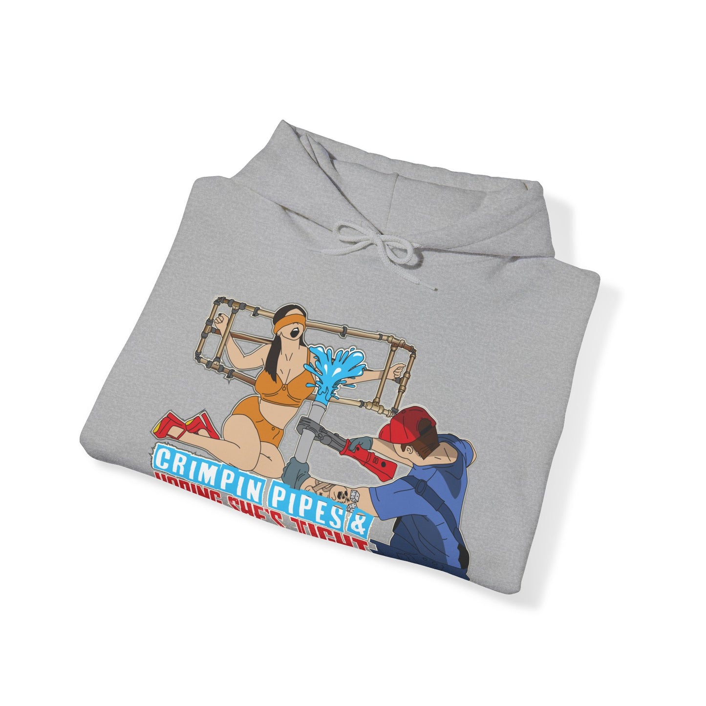 Crimpin Pipes & Hoping She’s Tight Hoodie