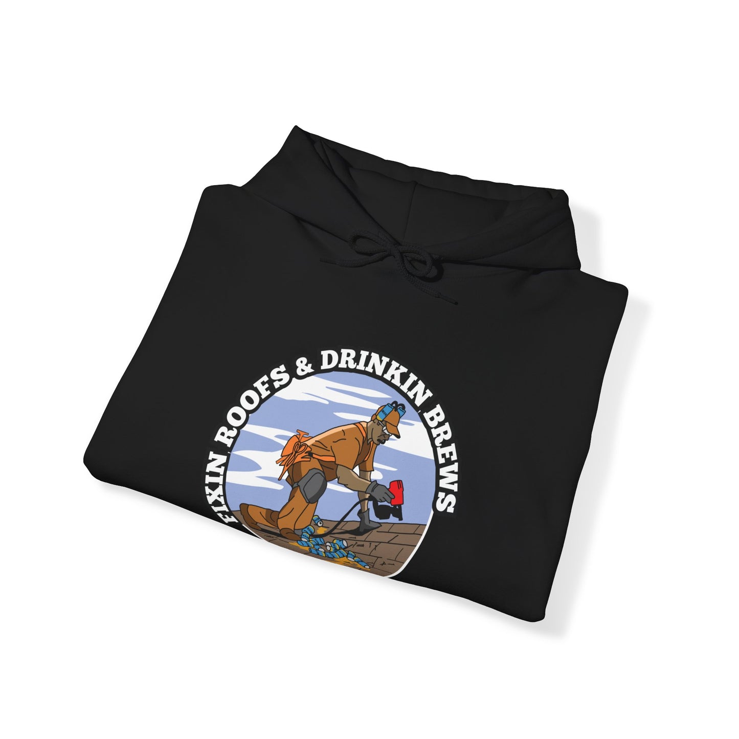 Fixin Roofs & Drinkin Brews Hoodie