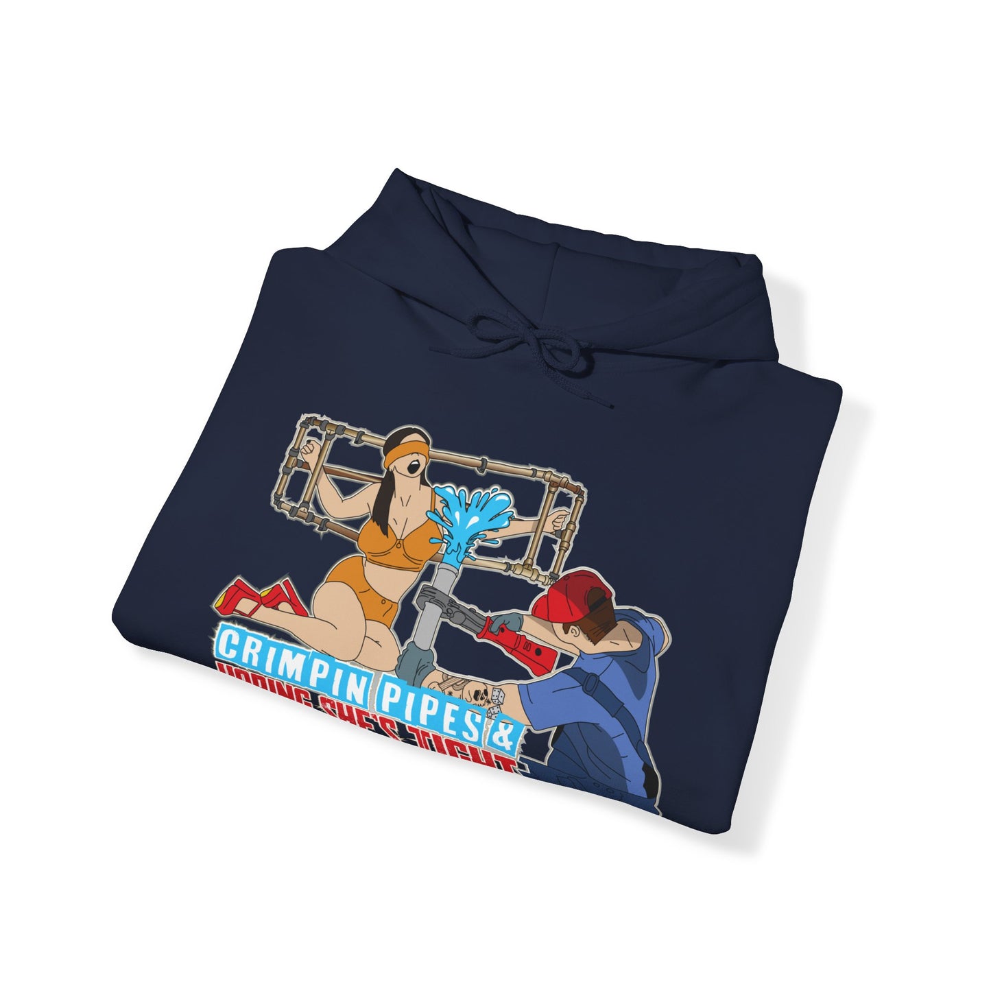 Crimpin Pipes & Hoping She’s Tight Hoodie