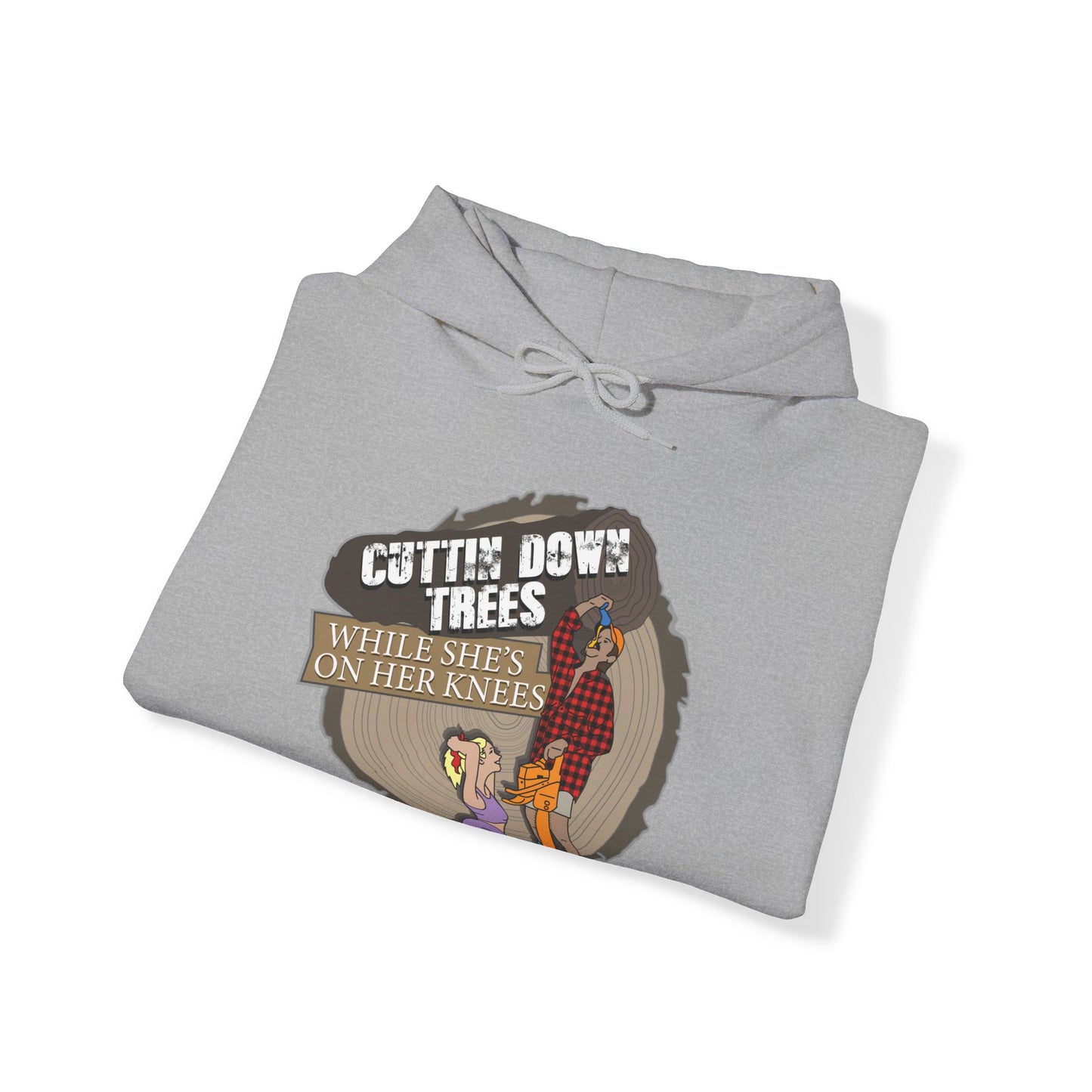 Cuttin down trees whiles shes on her knees Hoodie