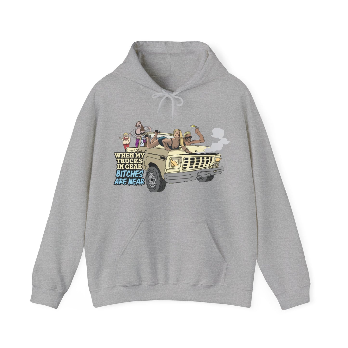Trucks In Gear Bitches Are Near Hoodie