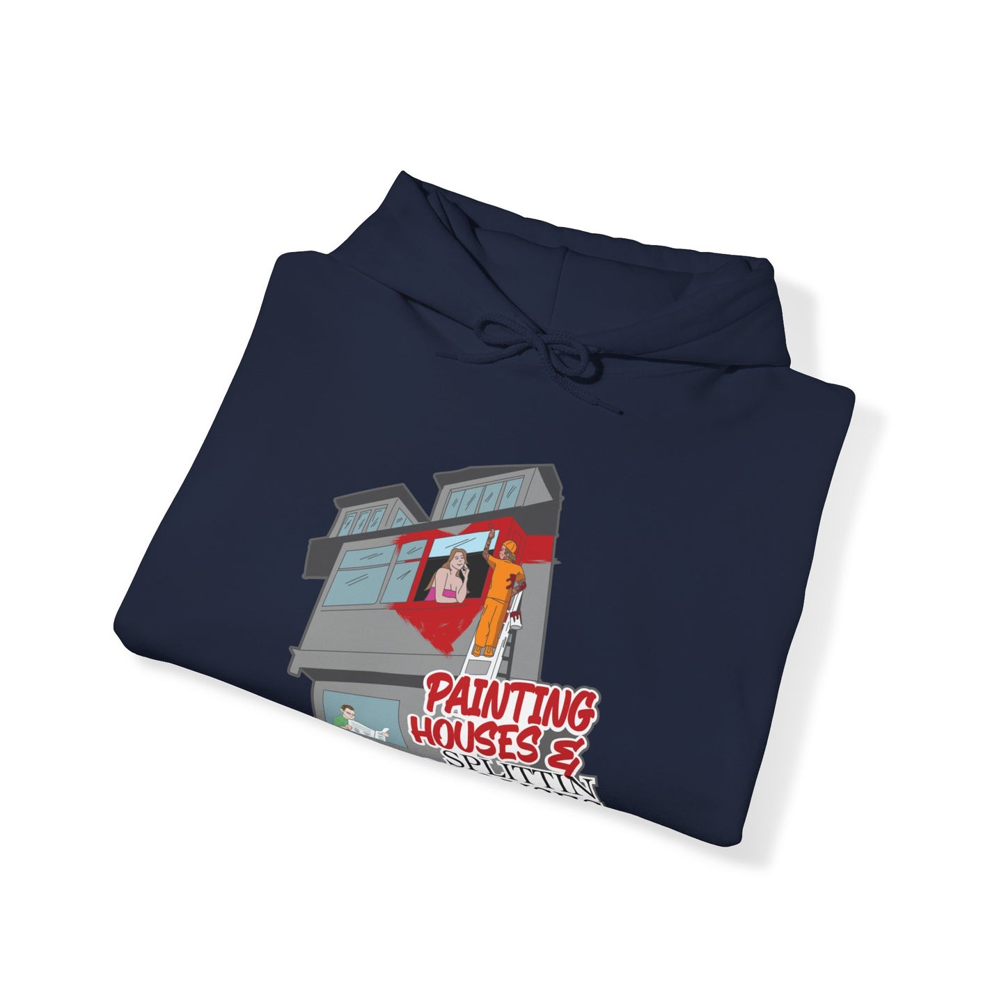 Painting Houses & Splittin Spouses Hoodie