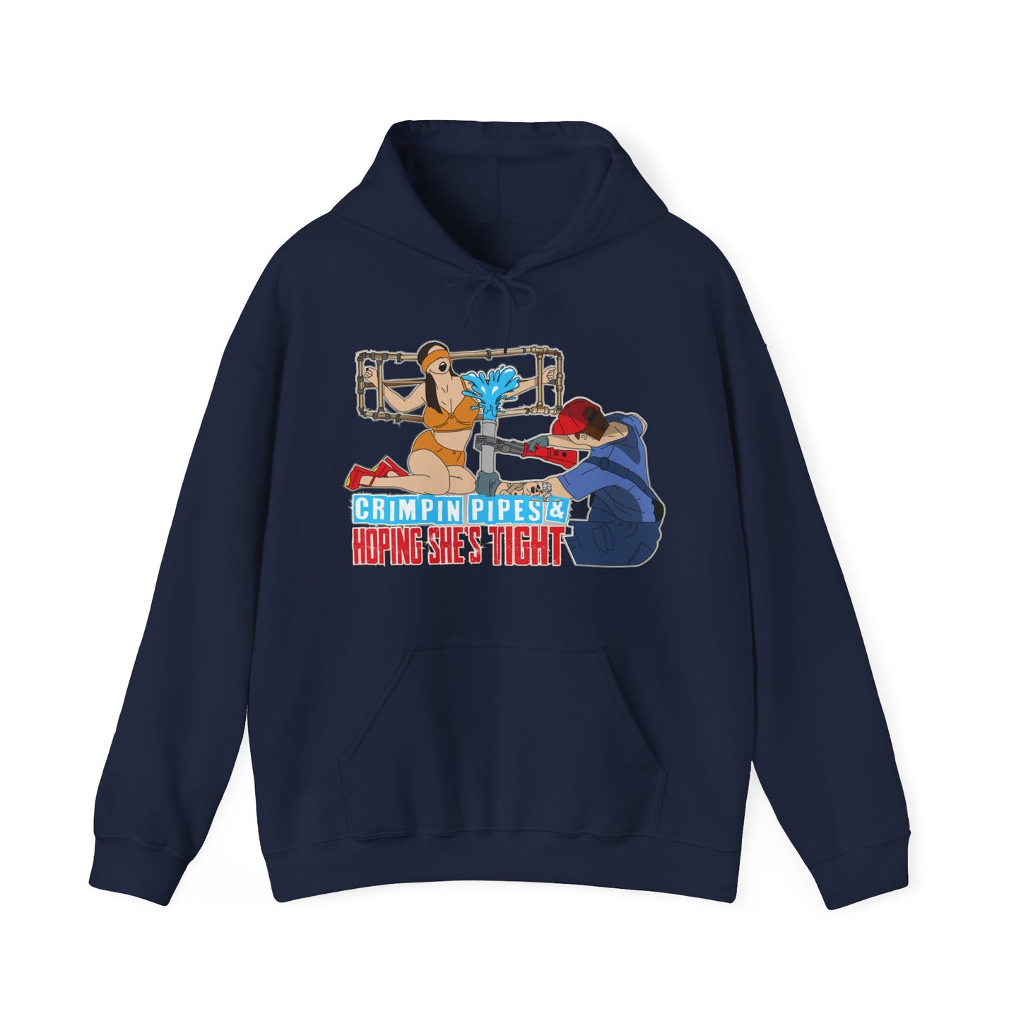 Crimpin Pipes & Hoping She’s Tight Hoodie