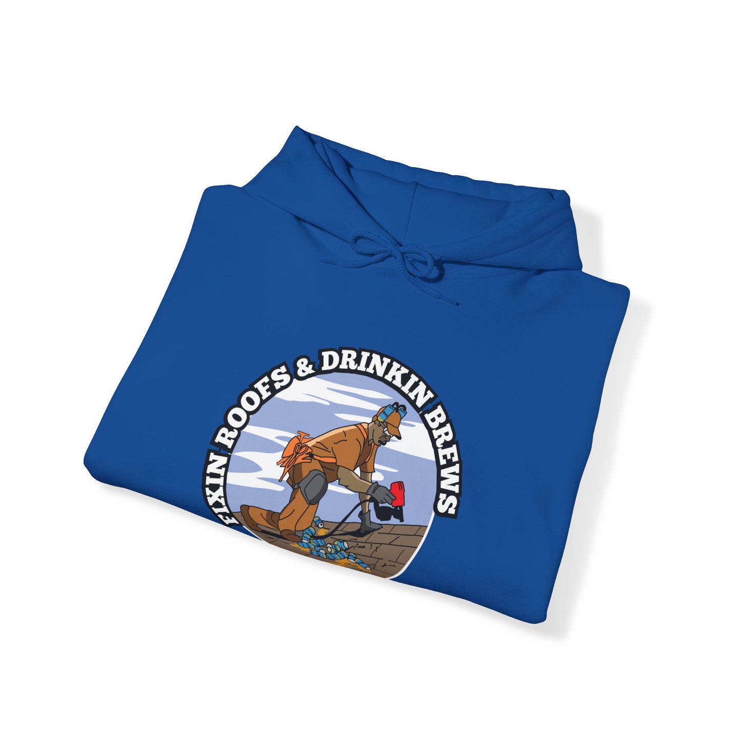 Fixin Roofs & Drinkin Brews Hoodie