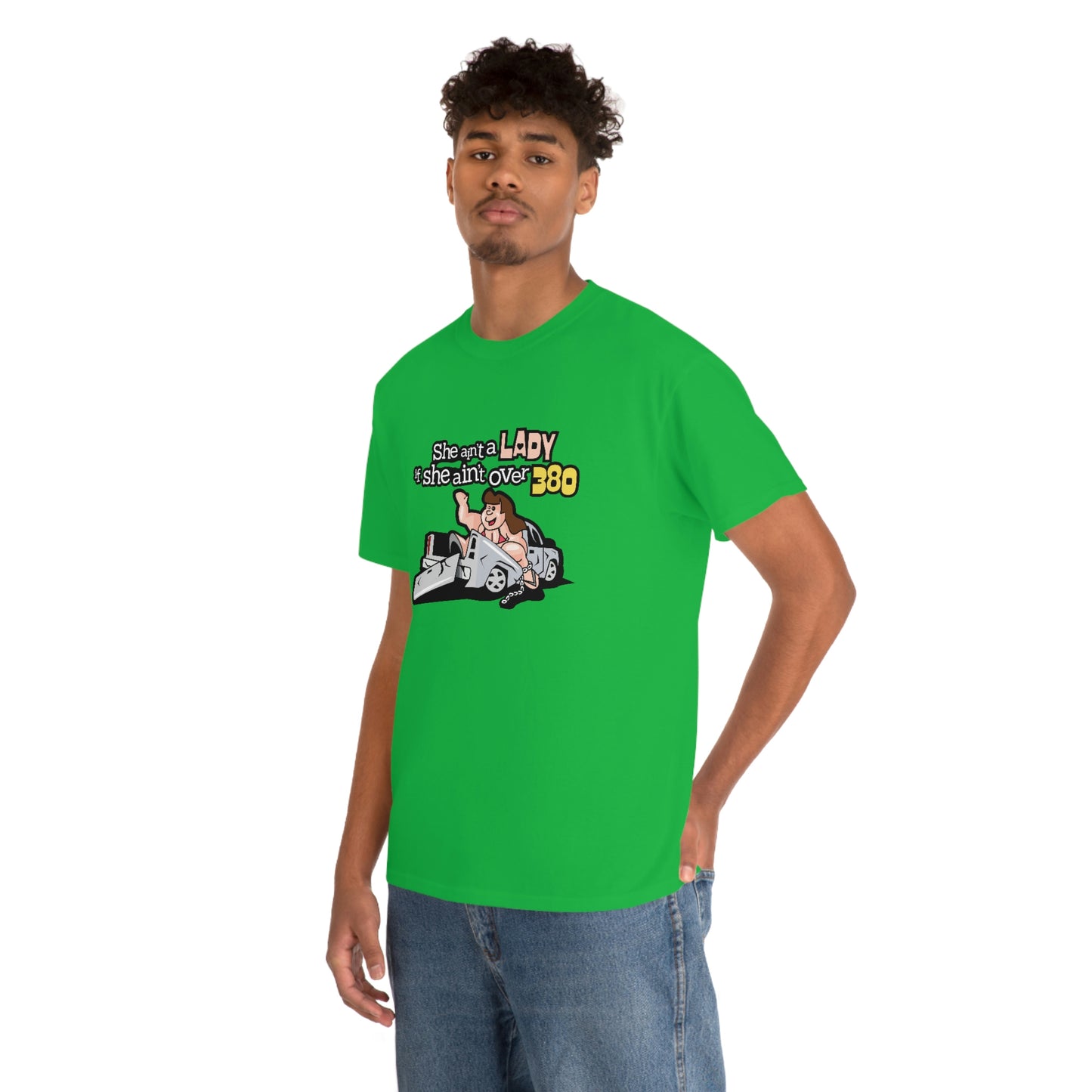 She Ain't A Lady If She Ain't Over 380 T-Shirt