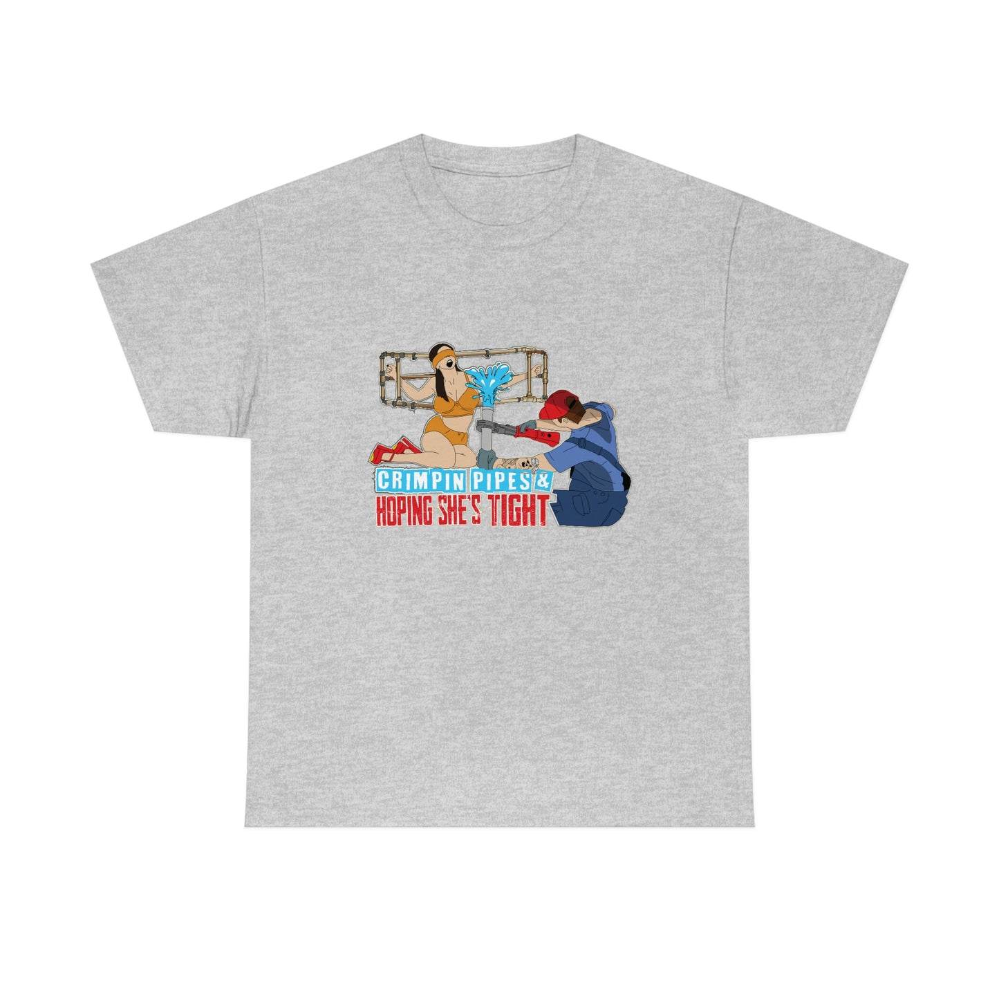 Crimpin Pipes & Hoping She’s Tight T-Shirt