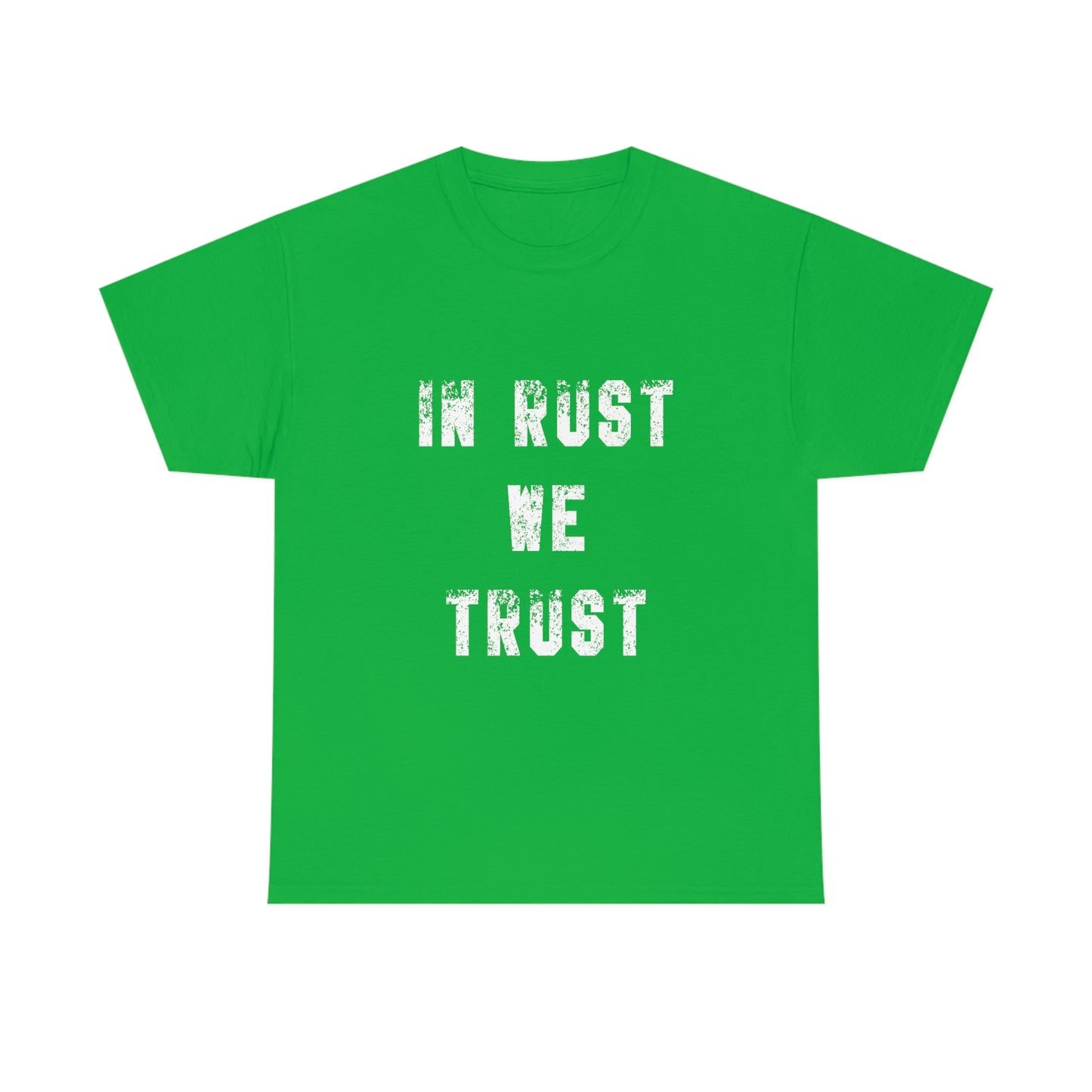 In Rust We Trust T-Shirt