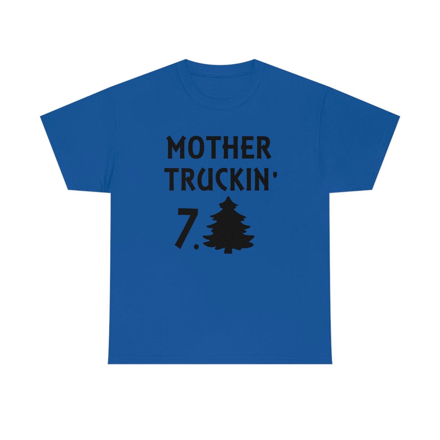 Mother Truckin 7Tree T-Shirt