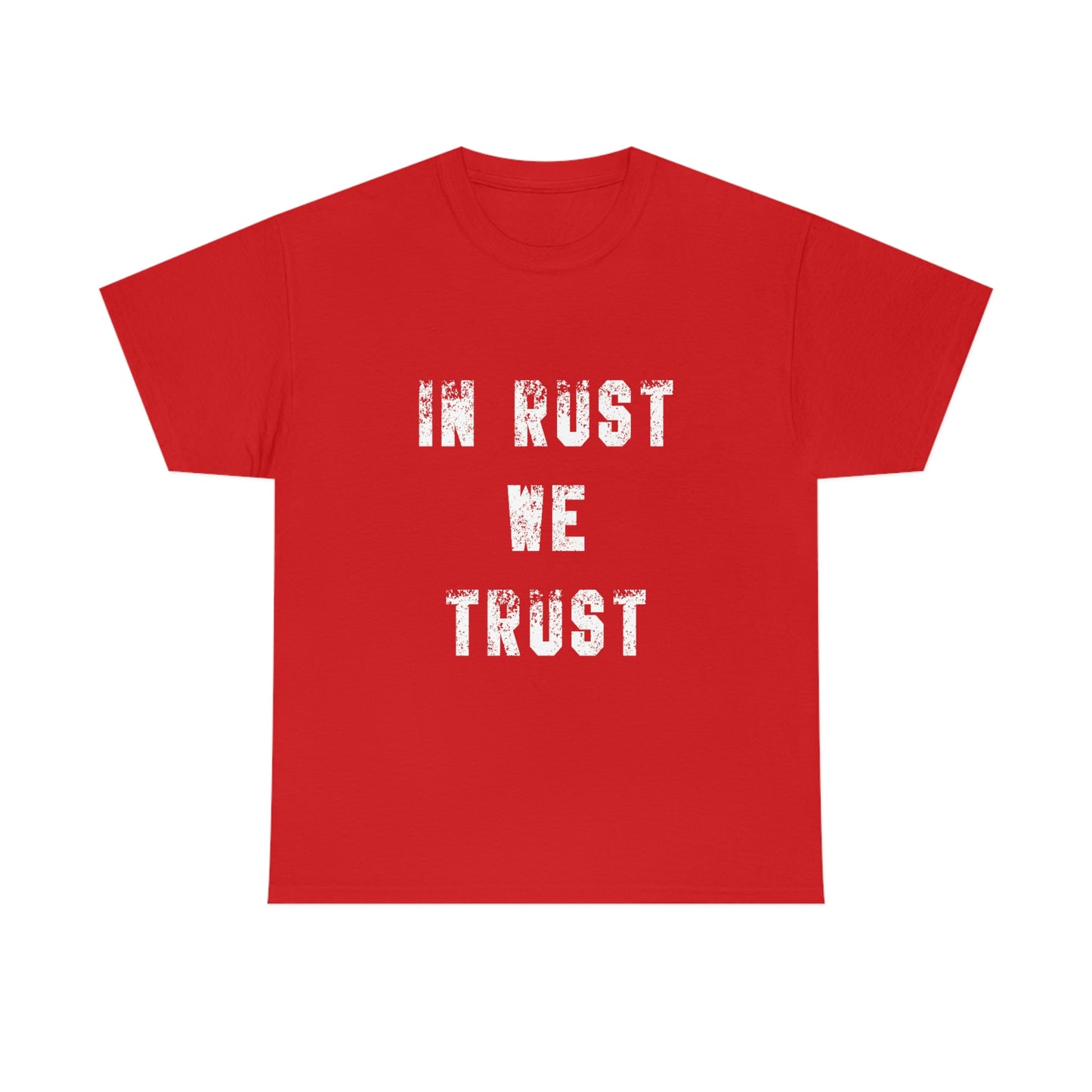 In Rust We Trust T-Shirt