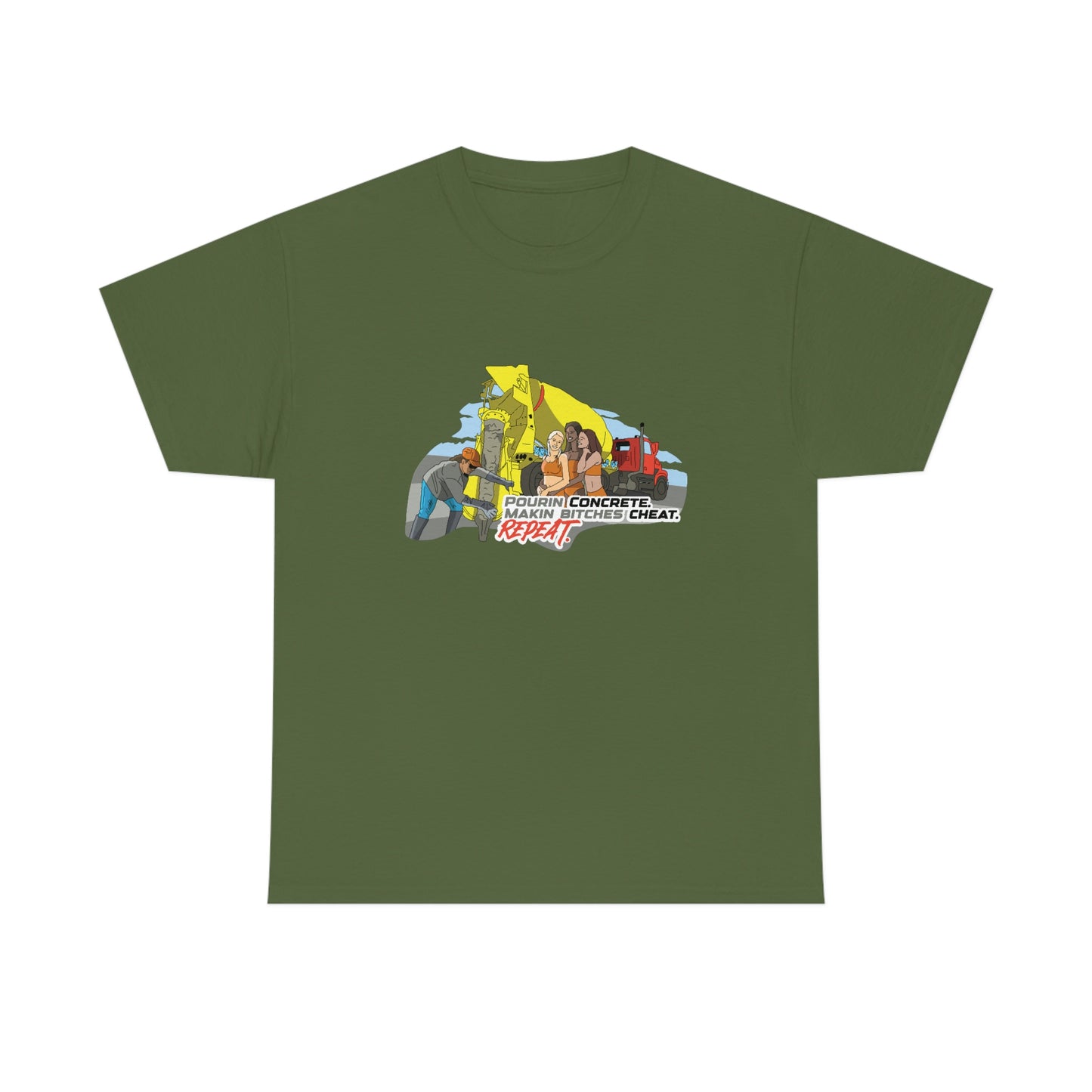 Pourin Concrete. Makin Bitches Cheat. Repeat. T-Shirt