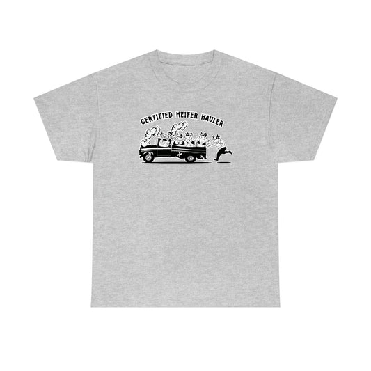 Certified Heifer Hauler T-Shirt
