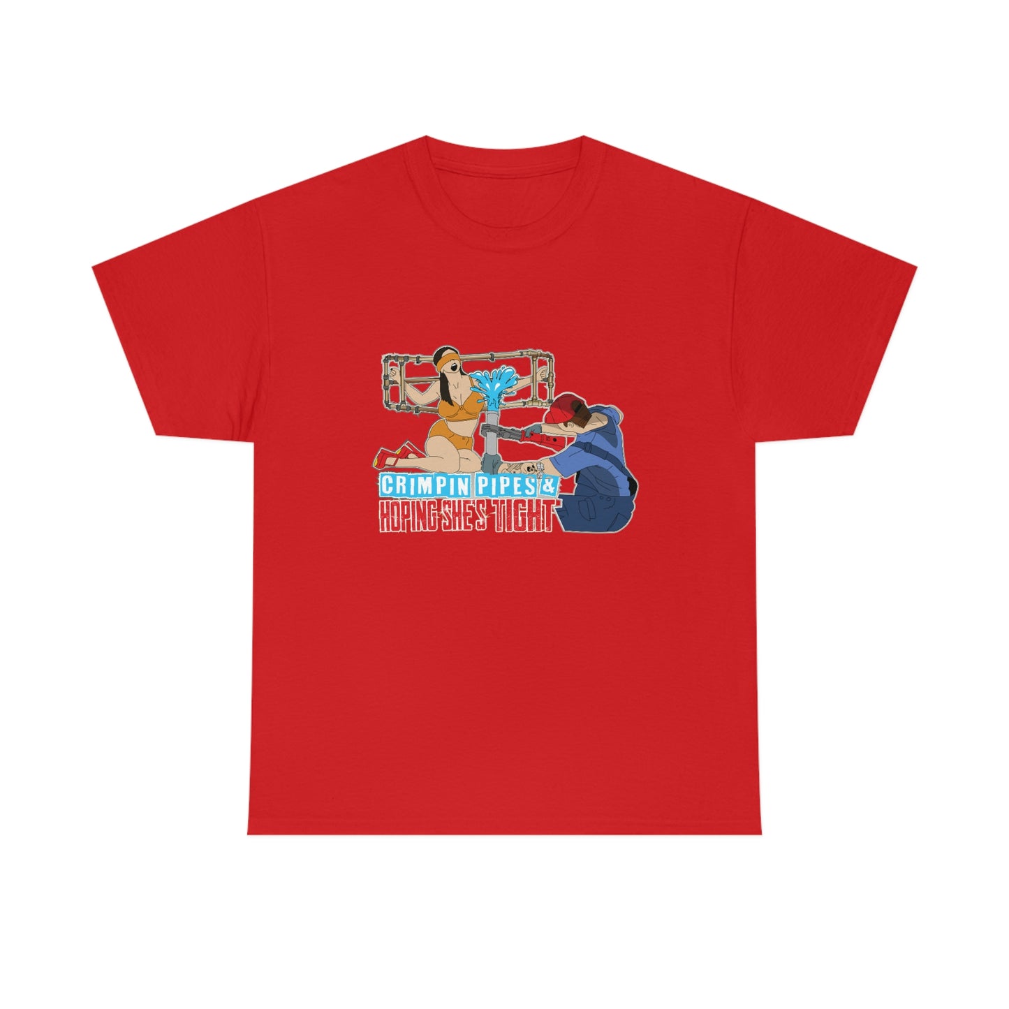 Crimpin Pipes & Hoping She’s Tight T-Shirt