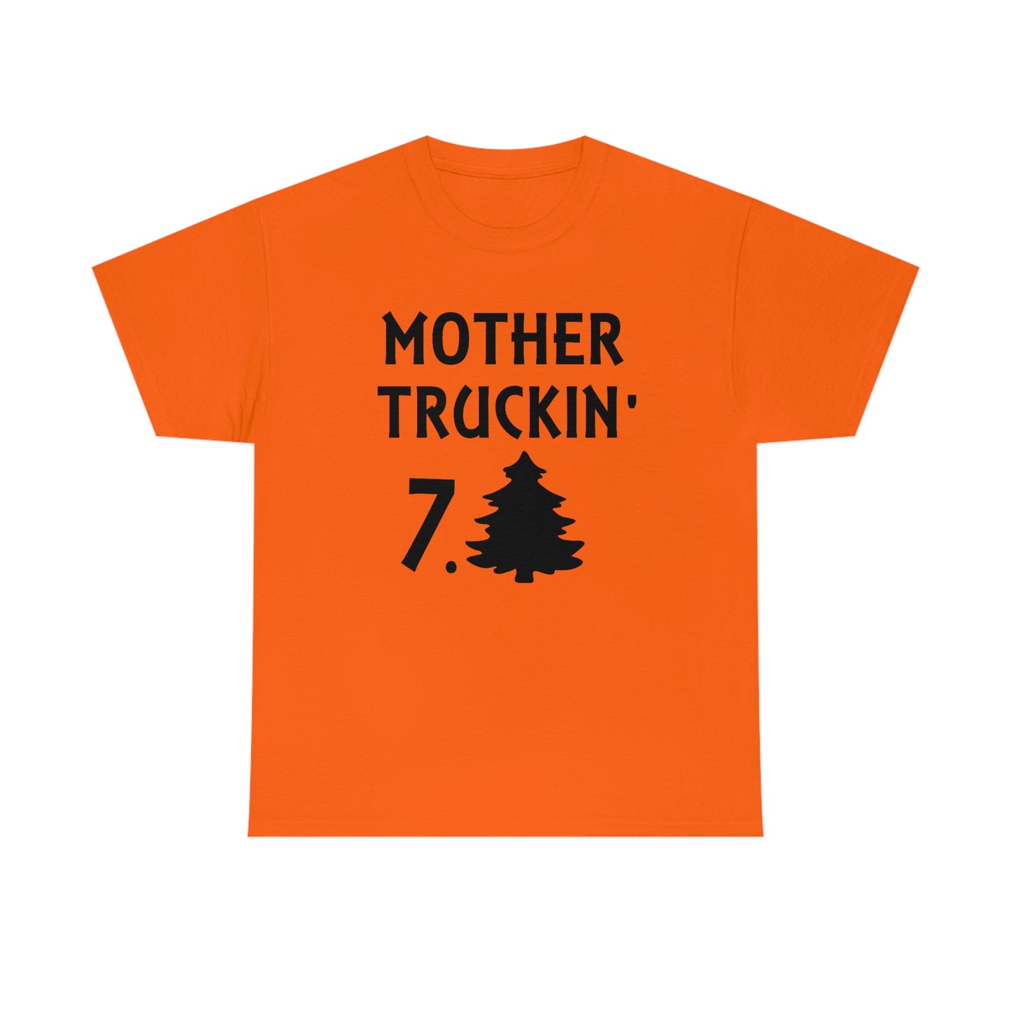 Mother Truckin 7Tree T-Shirt