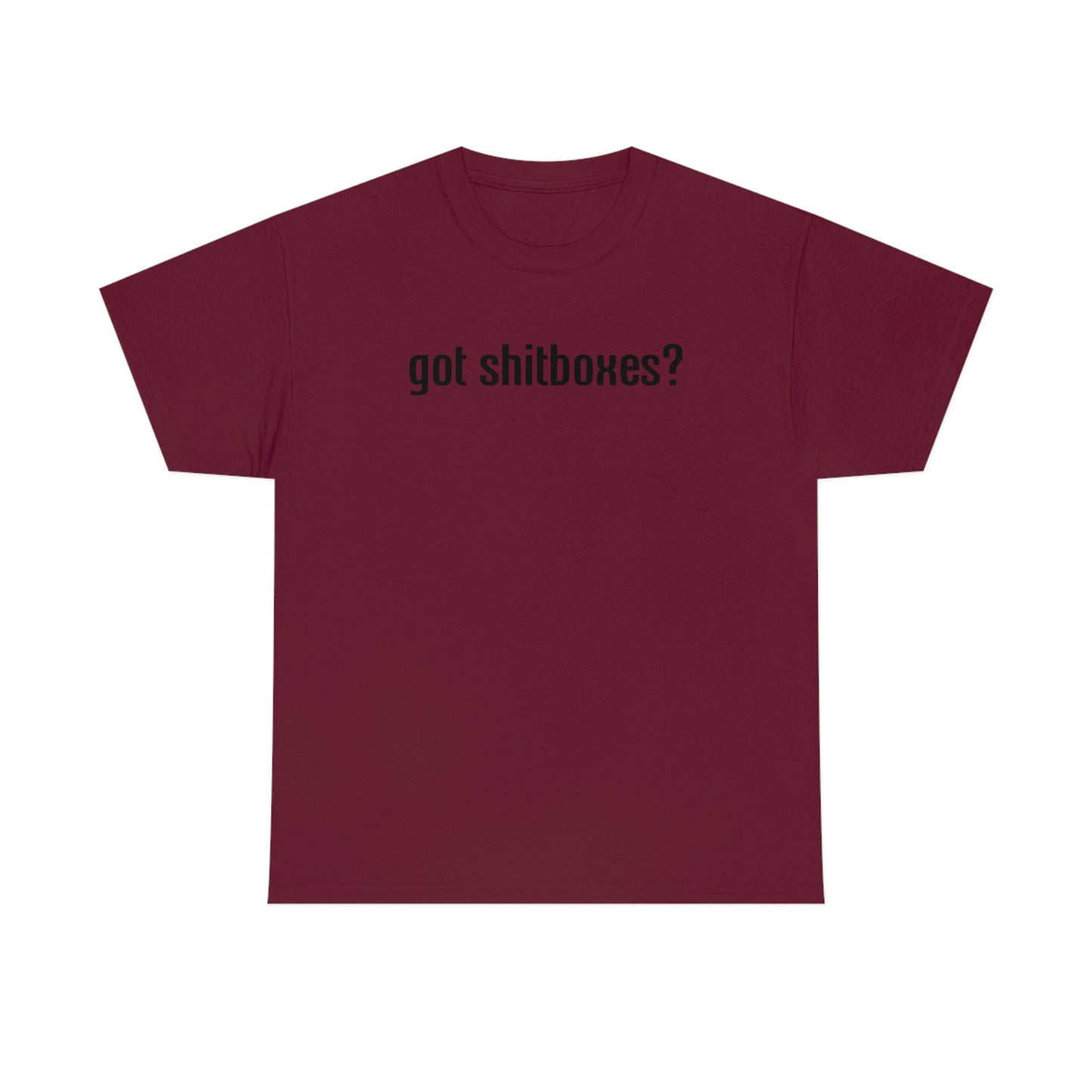 Got Shitboxes? T-Shirt