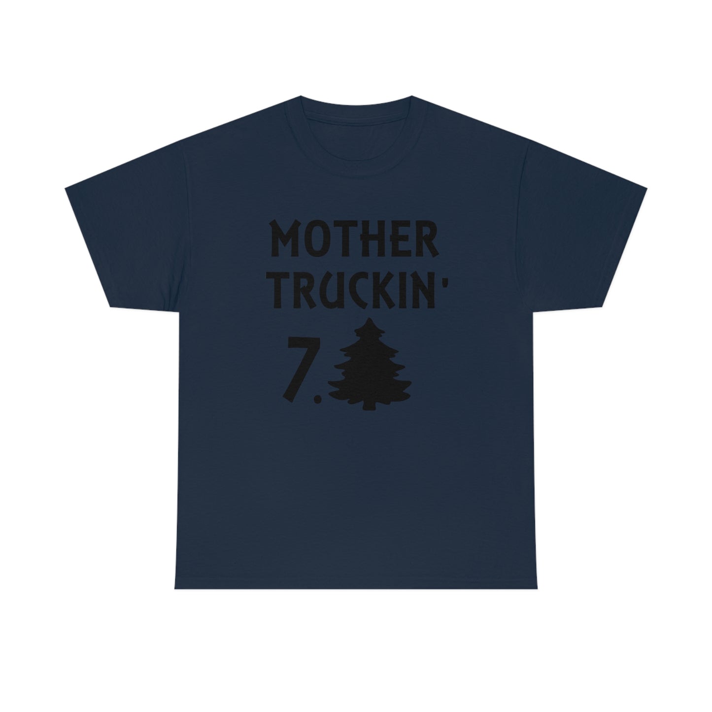 Mother Truckin 7Tree T-Shirt