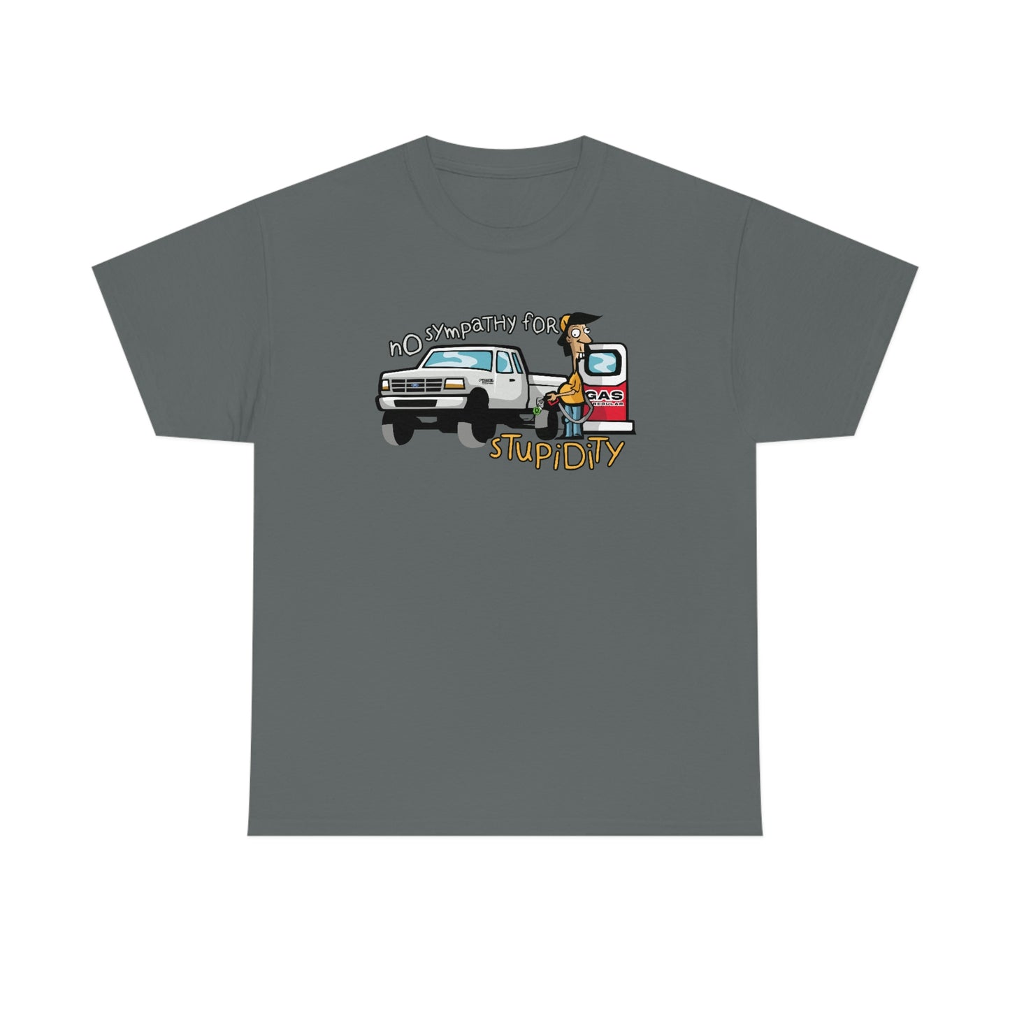 No Sympathy For Stupidity T-Shirt