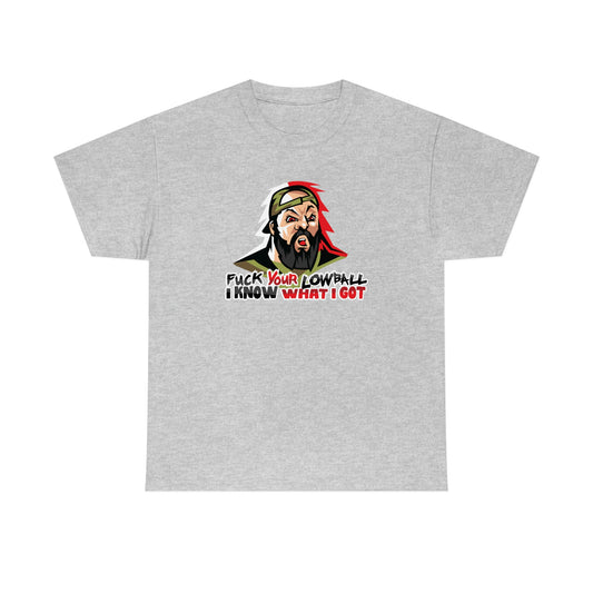 Fuck Your Lowball T-Shirt