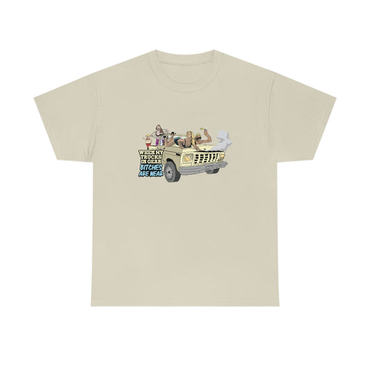 Trucks In Gear Bitches Are Near T-Shirt
