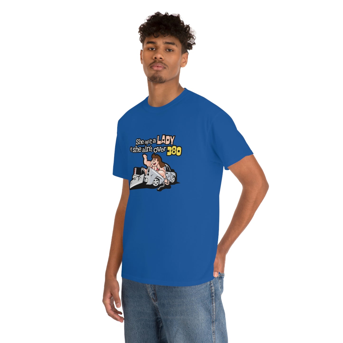 She Ain't A Lady If She Ain't Over 380 T-Shirt