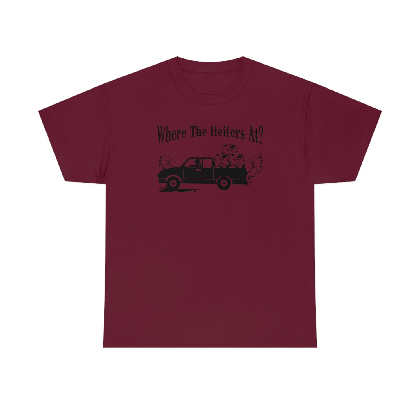 Where The Heifers At T-Shirt