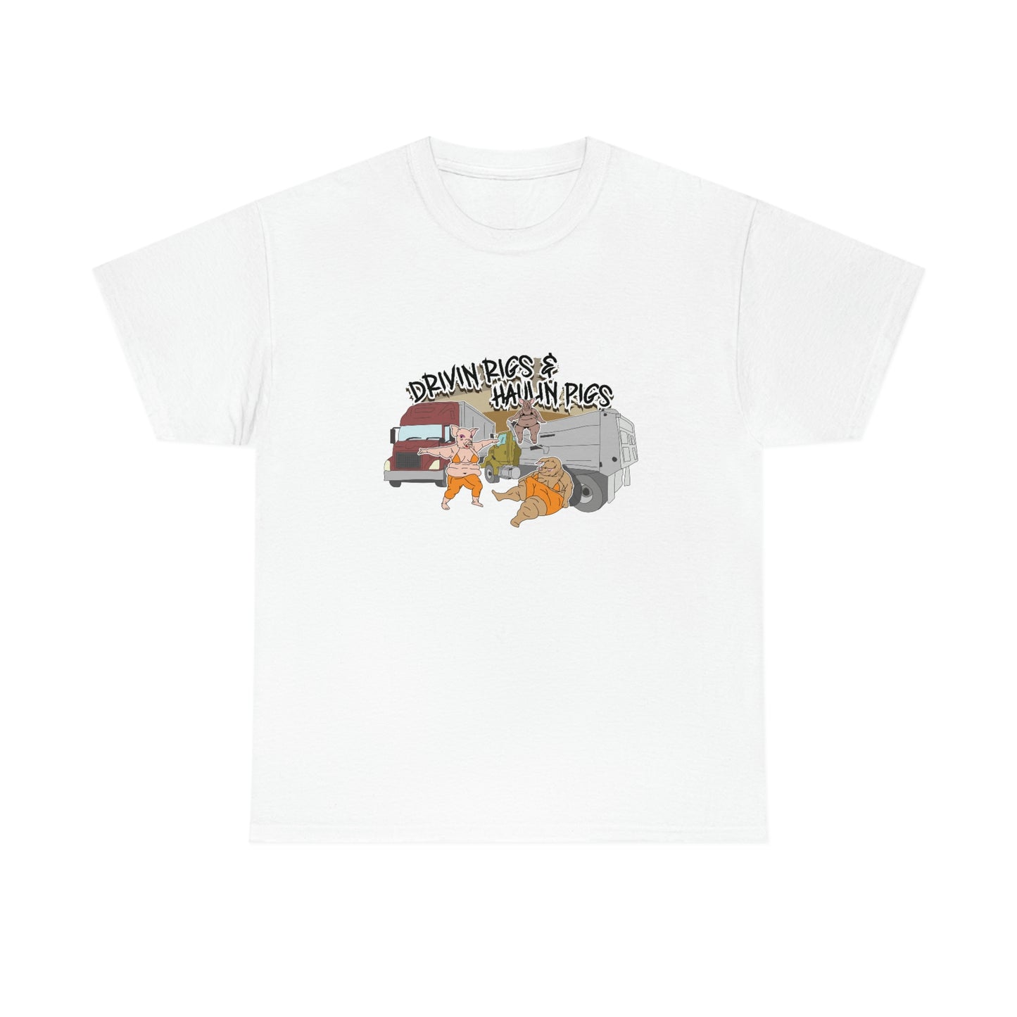 Drivin Rigs & Haulin Pigs T-Shirt
