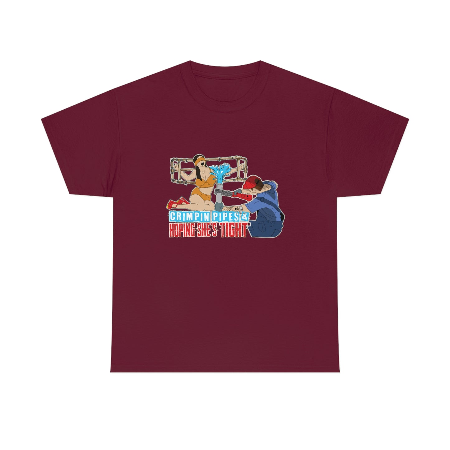 Crimpin Pipes & Hoping She’s Tight T-Shirt