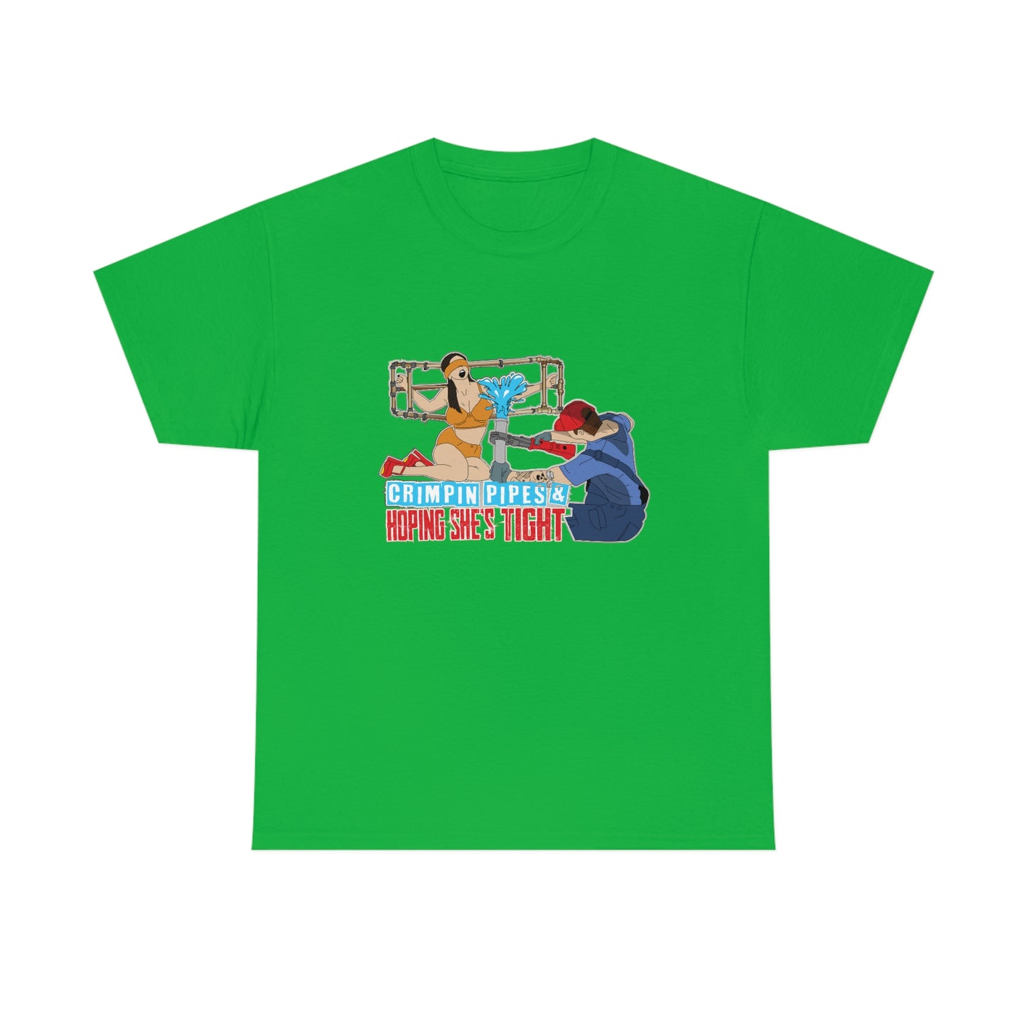 Crimpin Pipes & Hoping She’s Tight T-Shirt