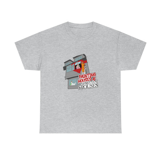 Painting Houses & Splittin Spouses T-Shirt