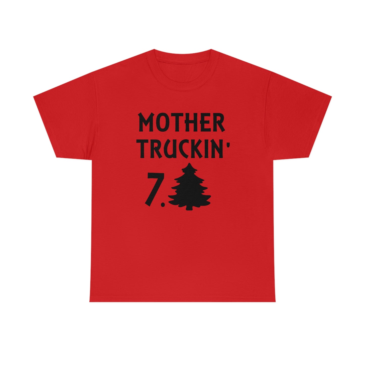 Mother Truckin 7Tree T-Shirt
