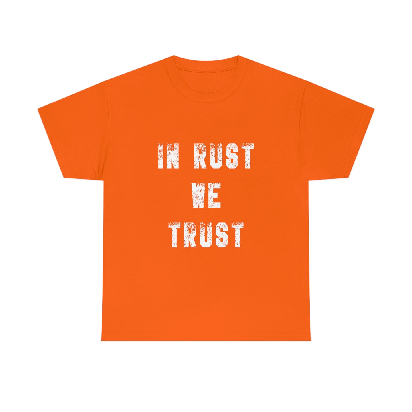 In Rust We Trust T-Shirt