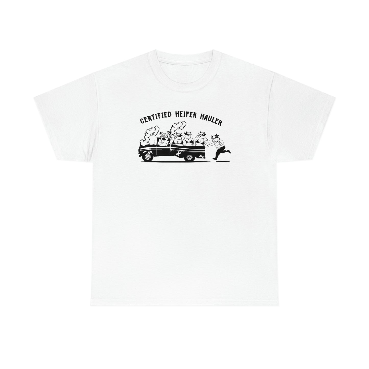 Certified Heifer Hauler T-Shirt