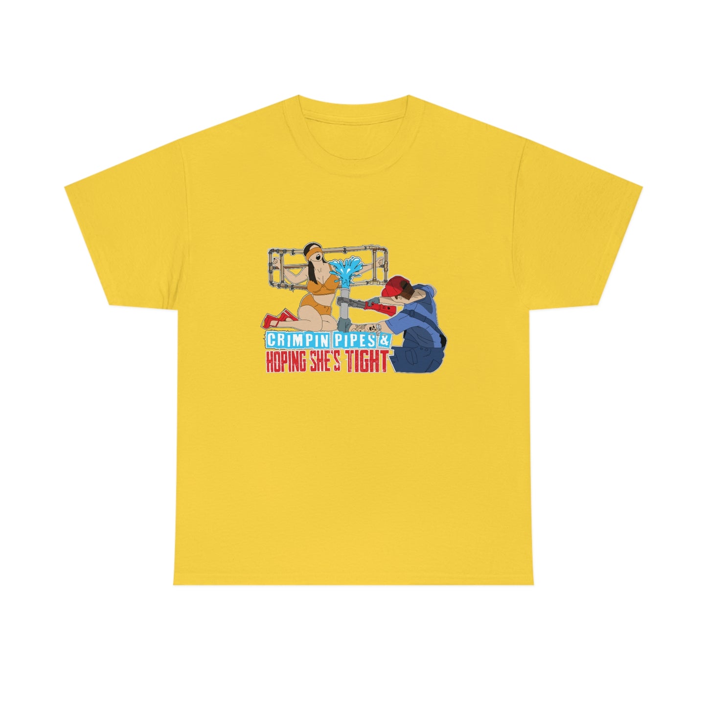 Crimpin Pipes & Hoping She’s Tight T-Shirt