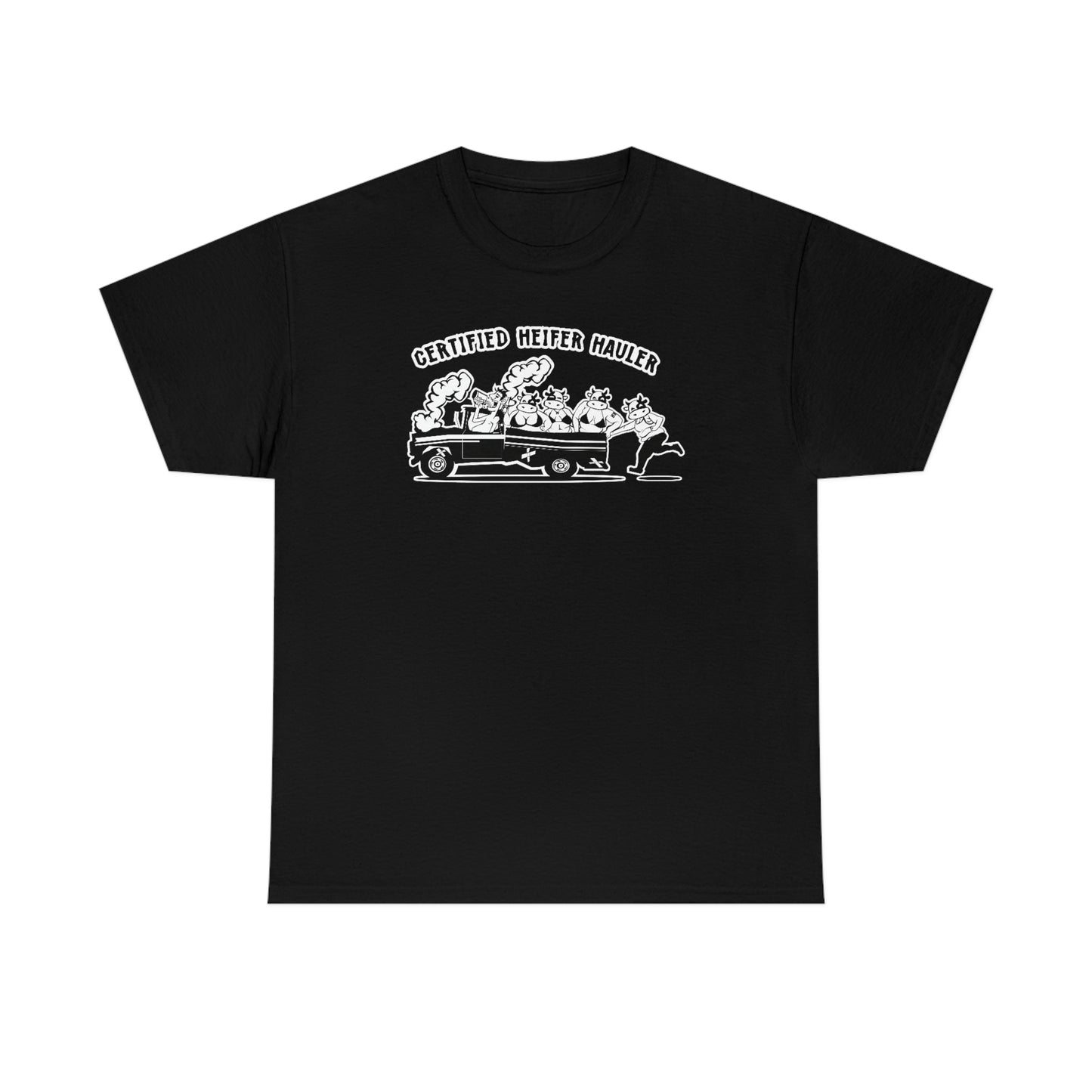 Certified Heifer Hauler T-Shirt