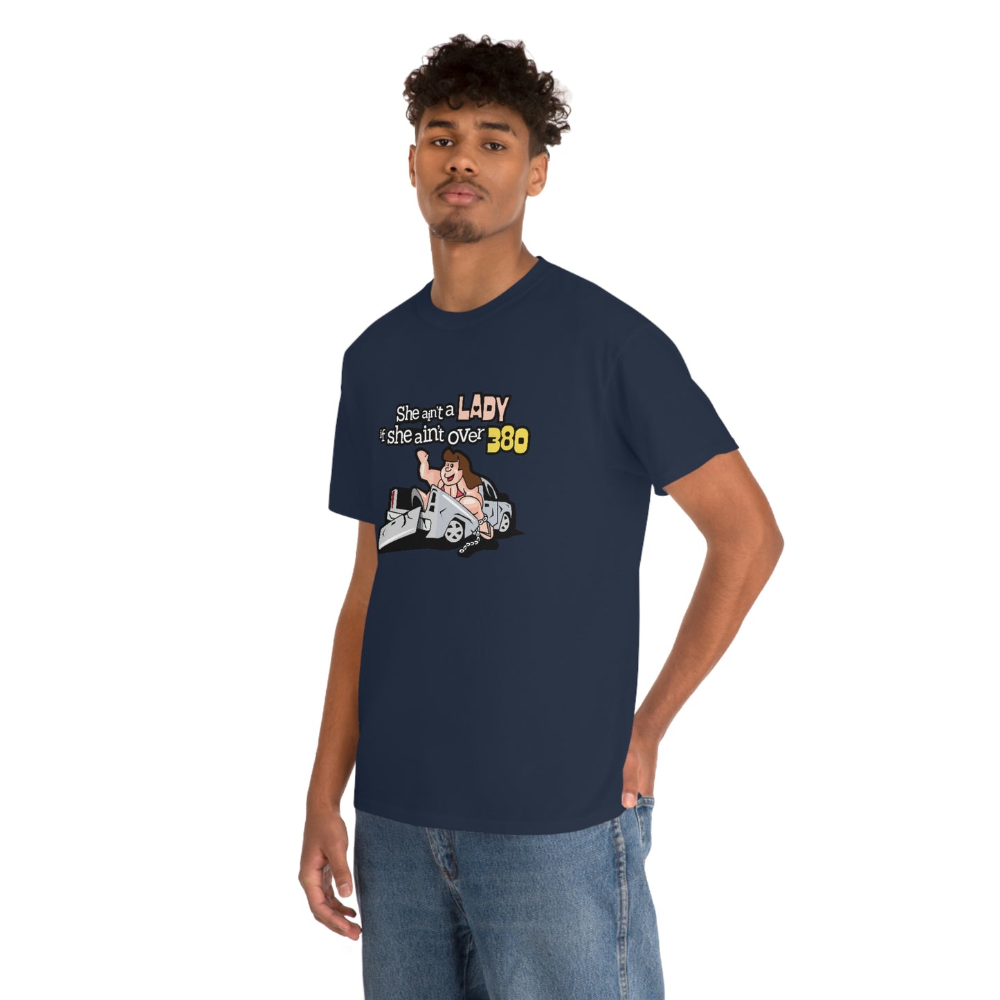 She Ain't A Lady If She Ain't Over 380 T-Shirt